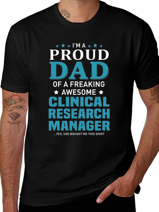 Proud Dad Clinical Research Manager T-Shirt
