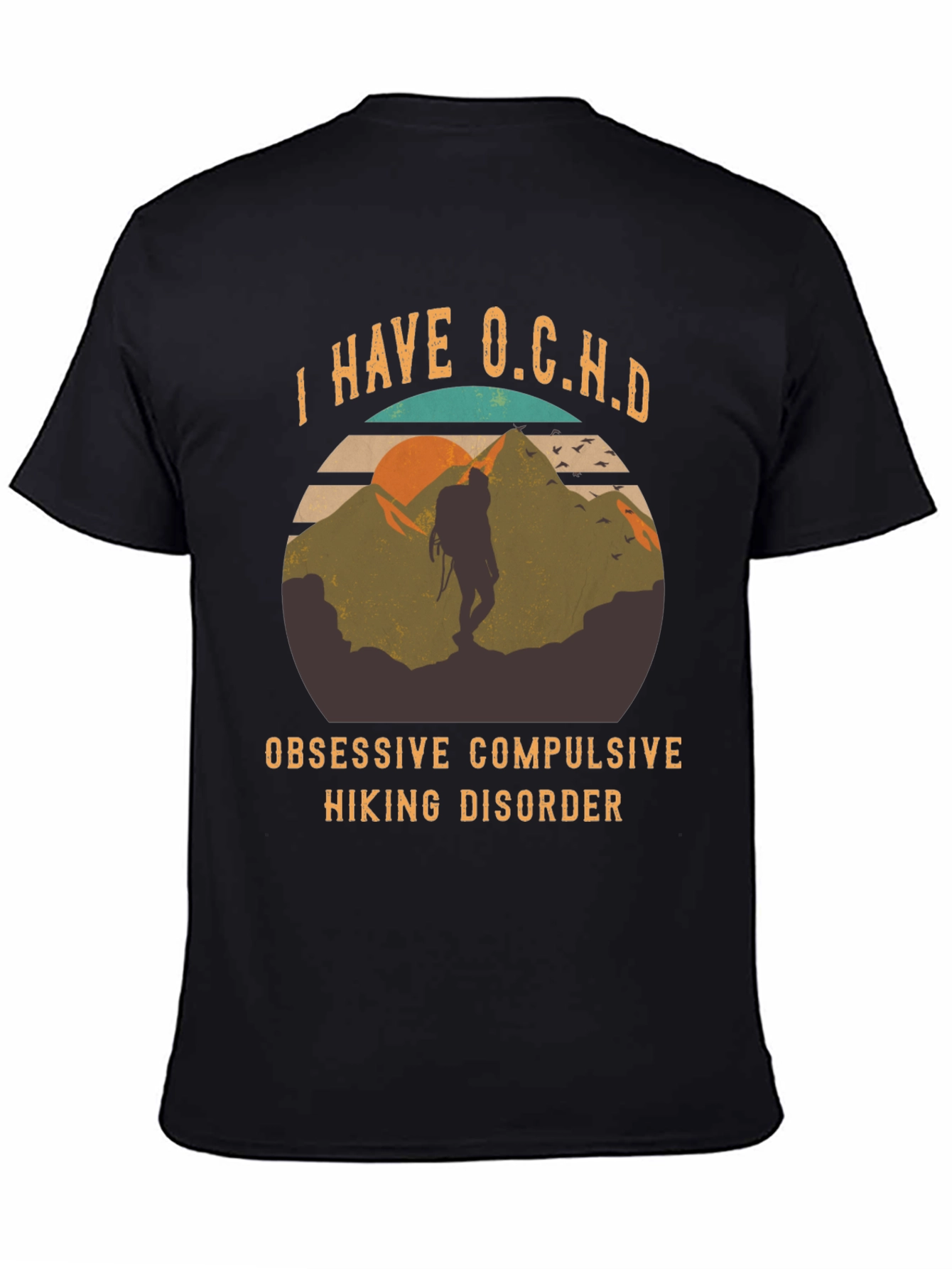Obsessive Compulsive Hiking Disorder T-Shirt