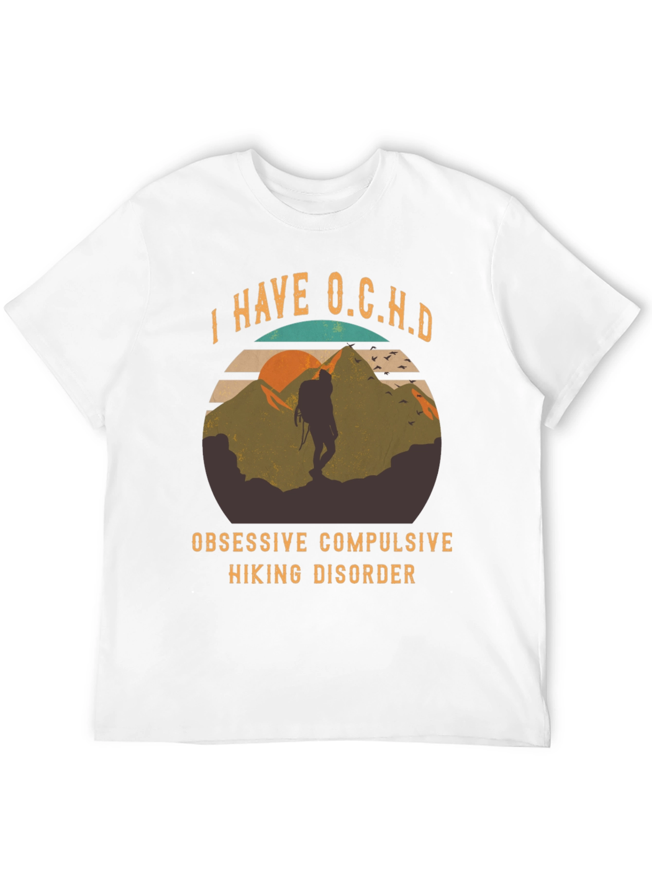 Obsessive Compulsive Hiking Disorder T-Shirt