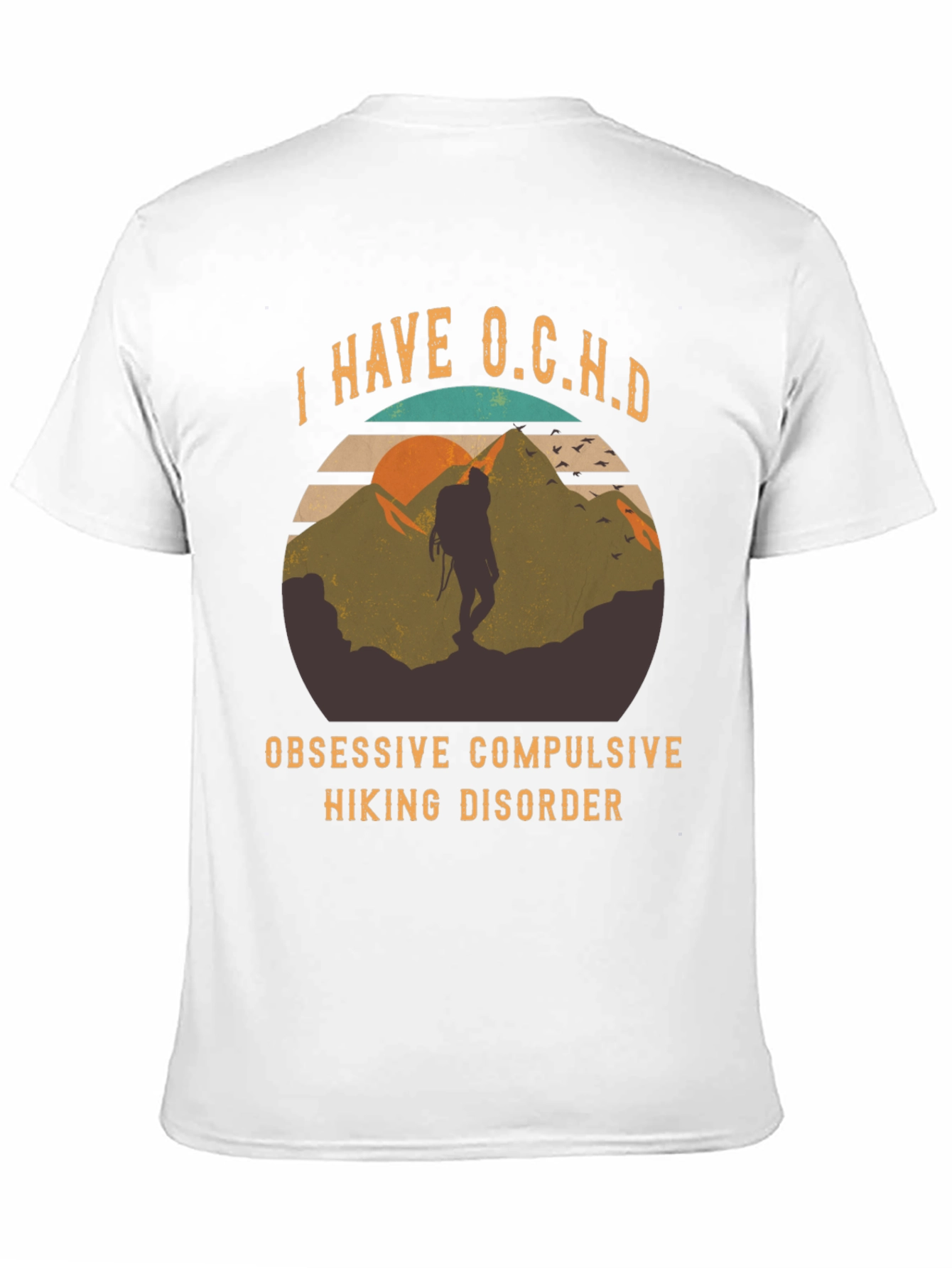 Obsessive Compulsive Hiking Disorder T-Shirt