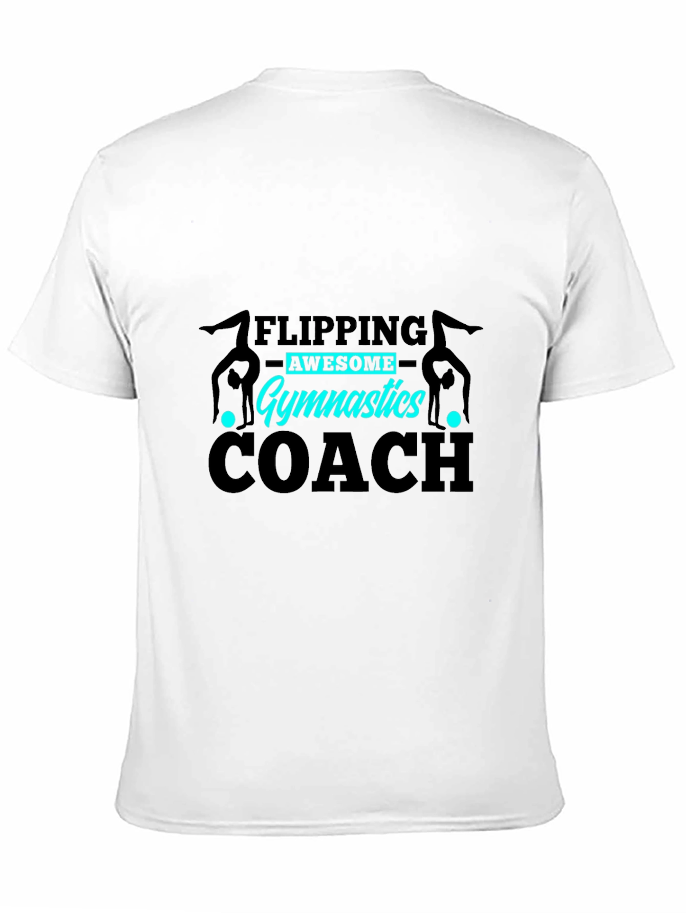 Gymnastics Coach T-Shirt - Flipping Awesome!