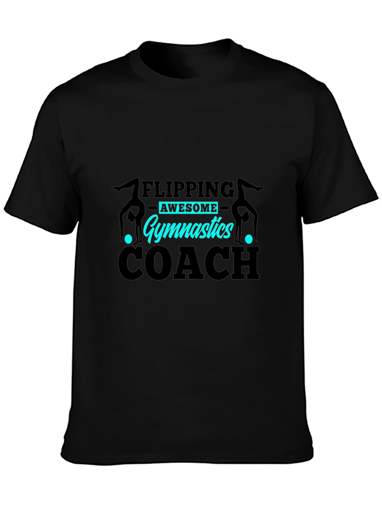 Gymnastics Coach T-Shirt - Flipping Awesome!