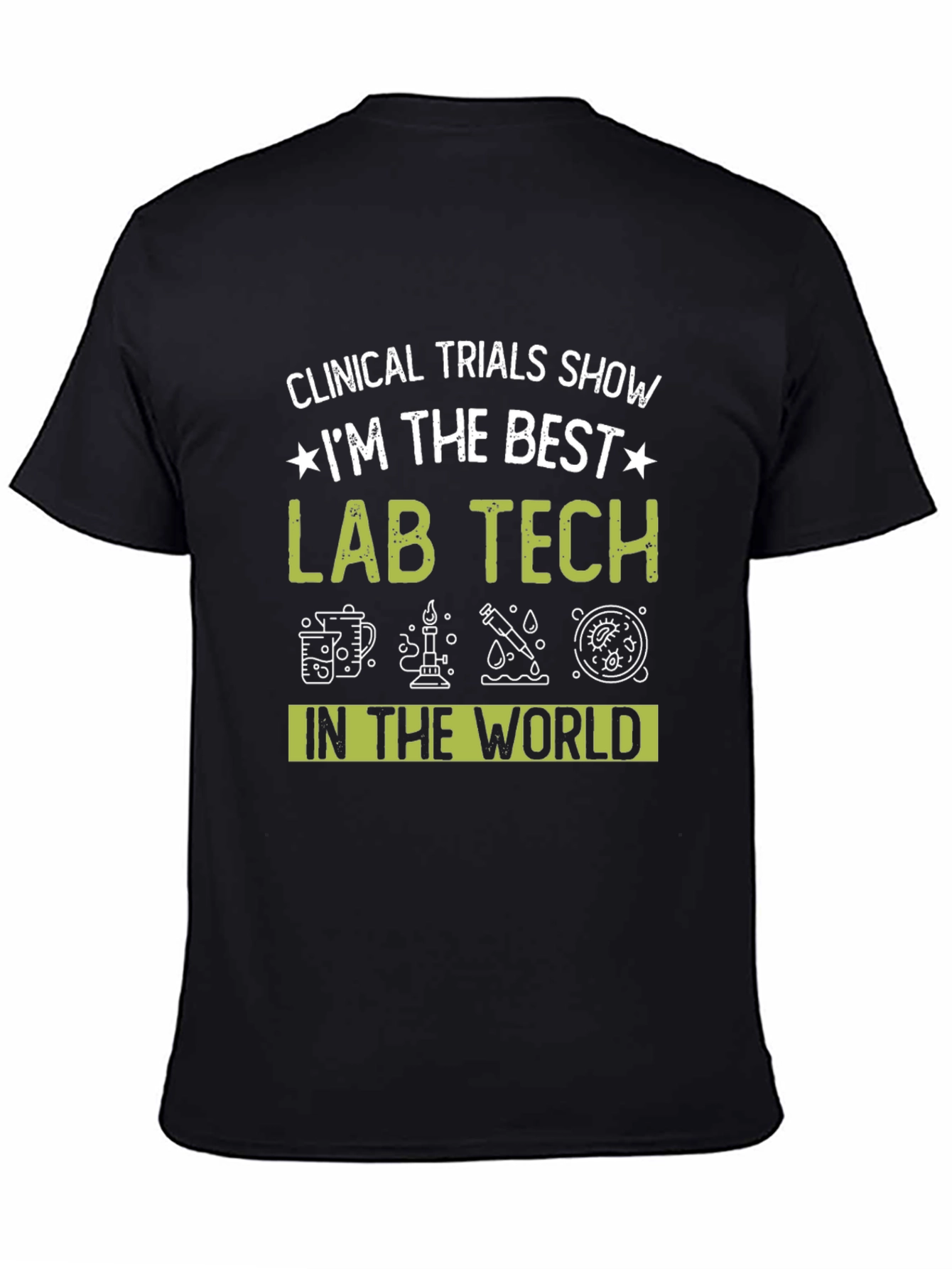Best Lab Tech T-Shirt - Clinical Trials Design
