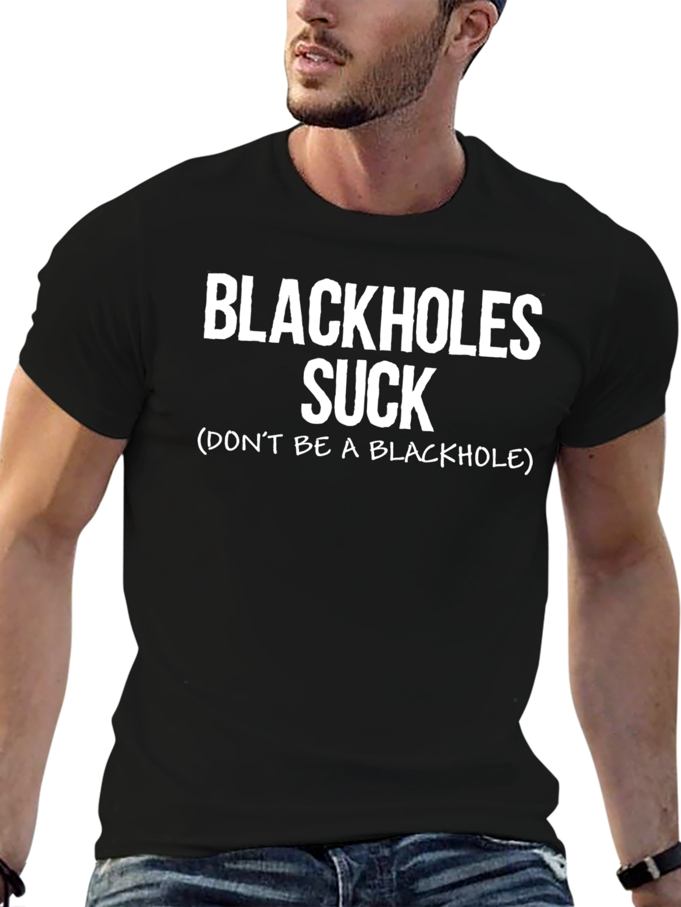 Blackholes Suck Tee: Funny Physics Humor T-Shirt