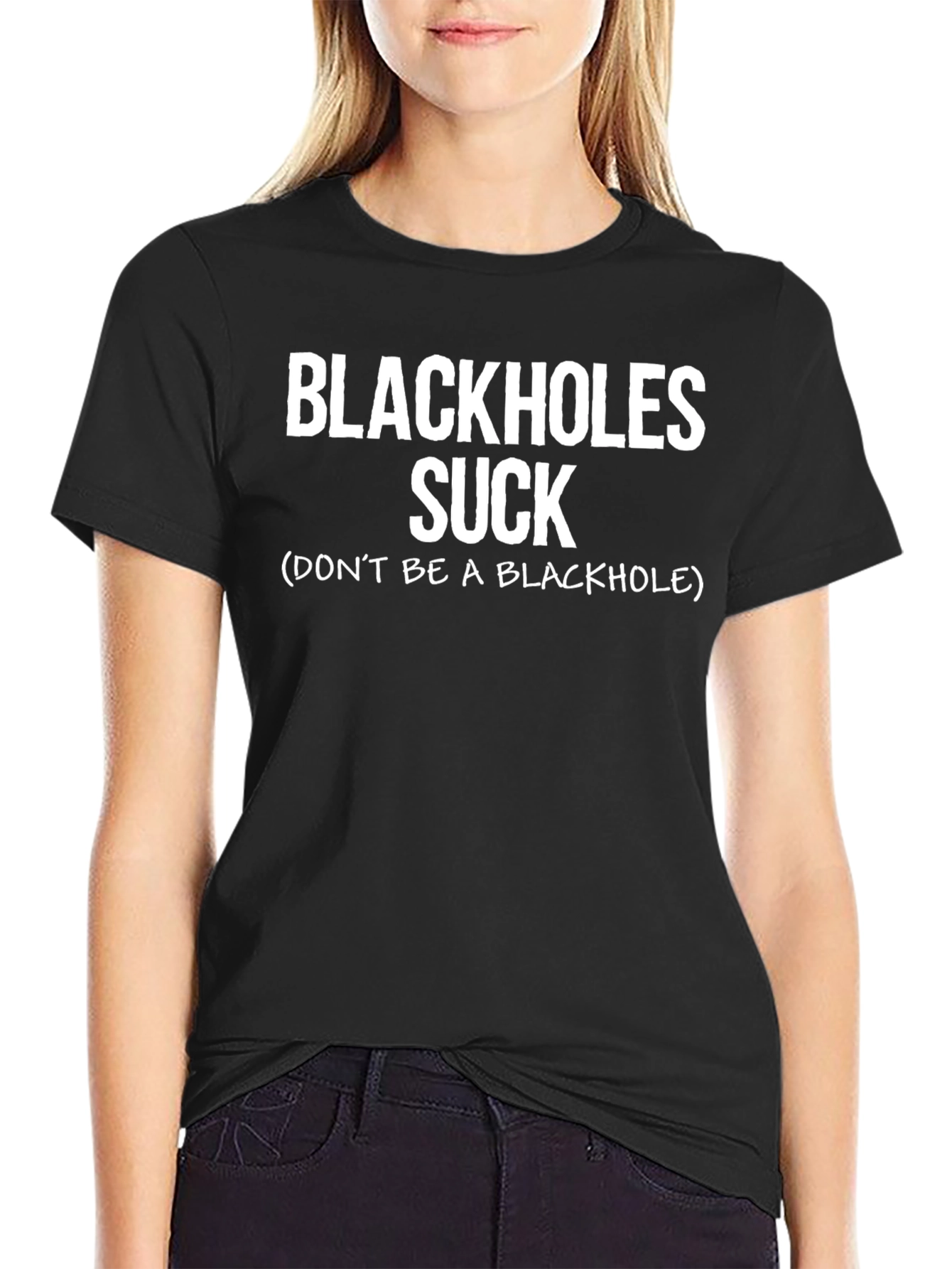 Blackholes Suck Tee: Funny Physics Humor T-Shirt