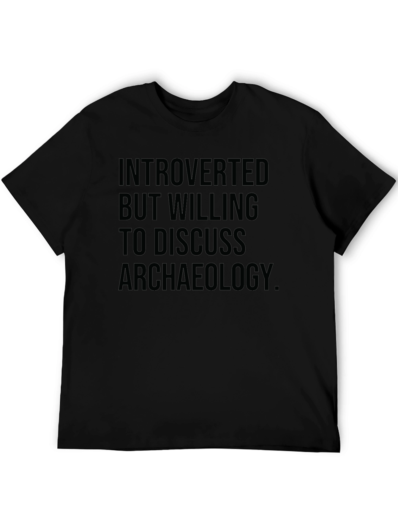 Introverted Archaeology Enthusiast T-Shirt