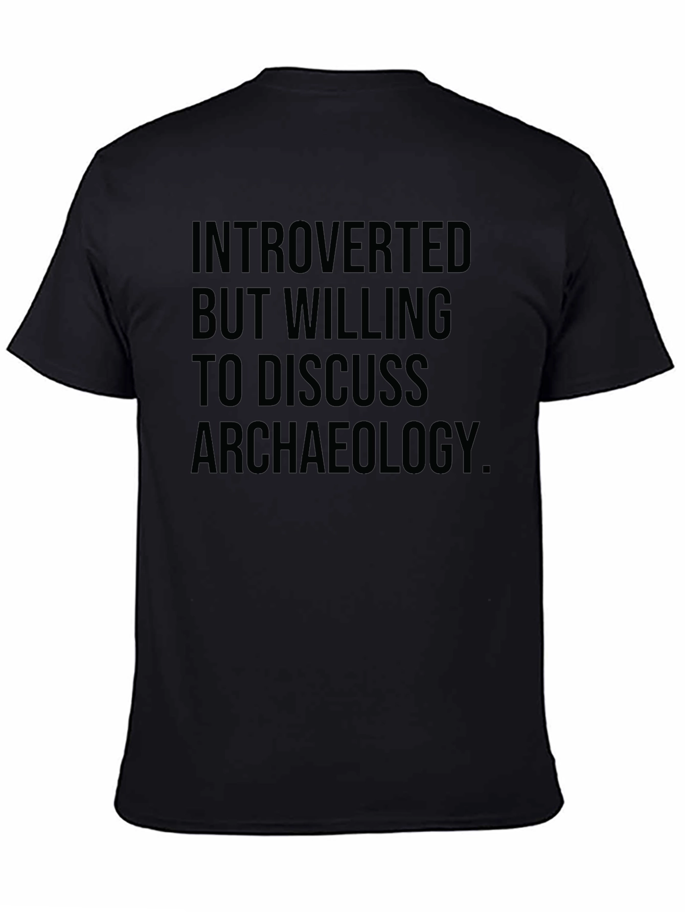 Introverted Archaeology Enthusiast T-Shirt