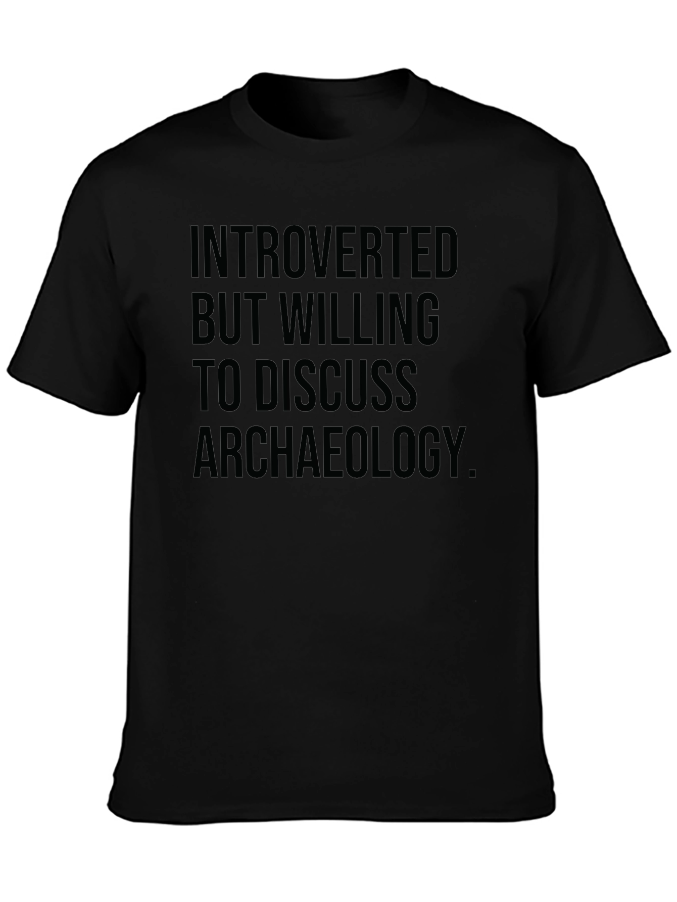 Introverted Archaeology Enthusiast T-Shirt