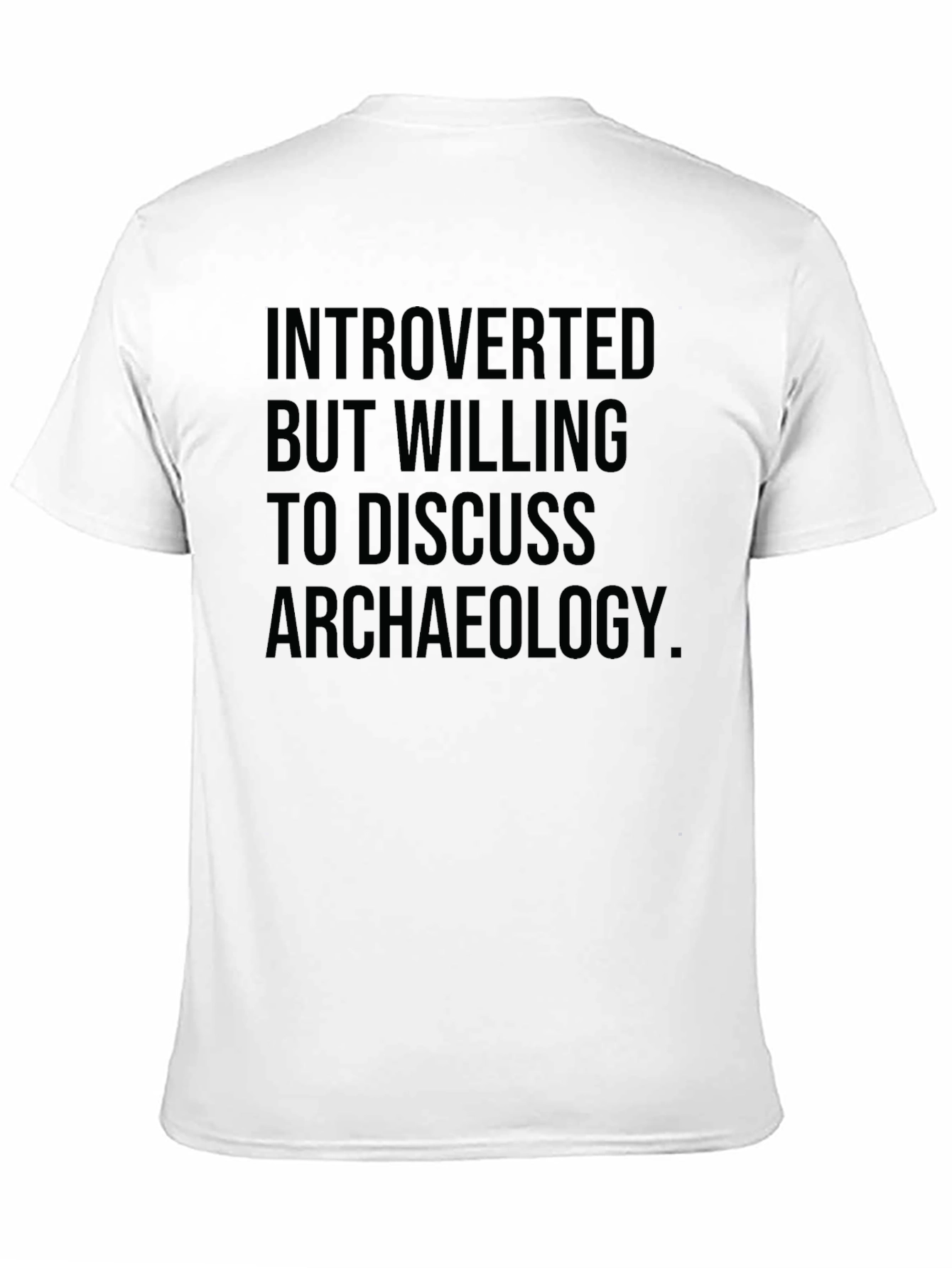Introverted Archaeology Enthusiast T-Shirt