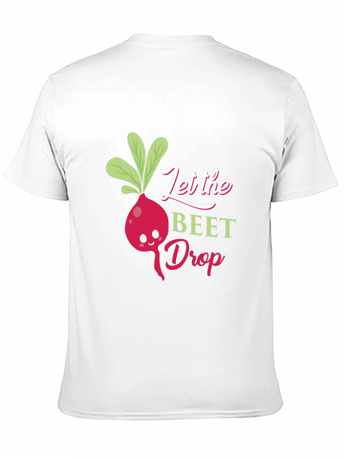 Let the Beet Drop T-Shirt