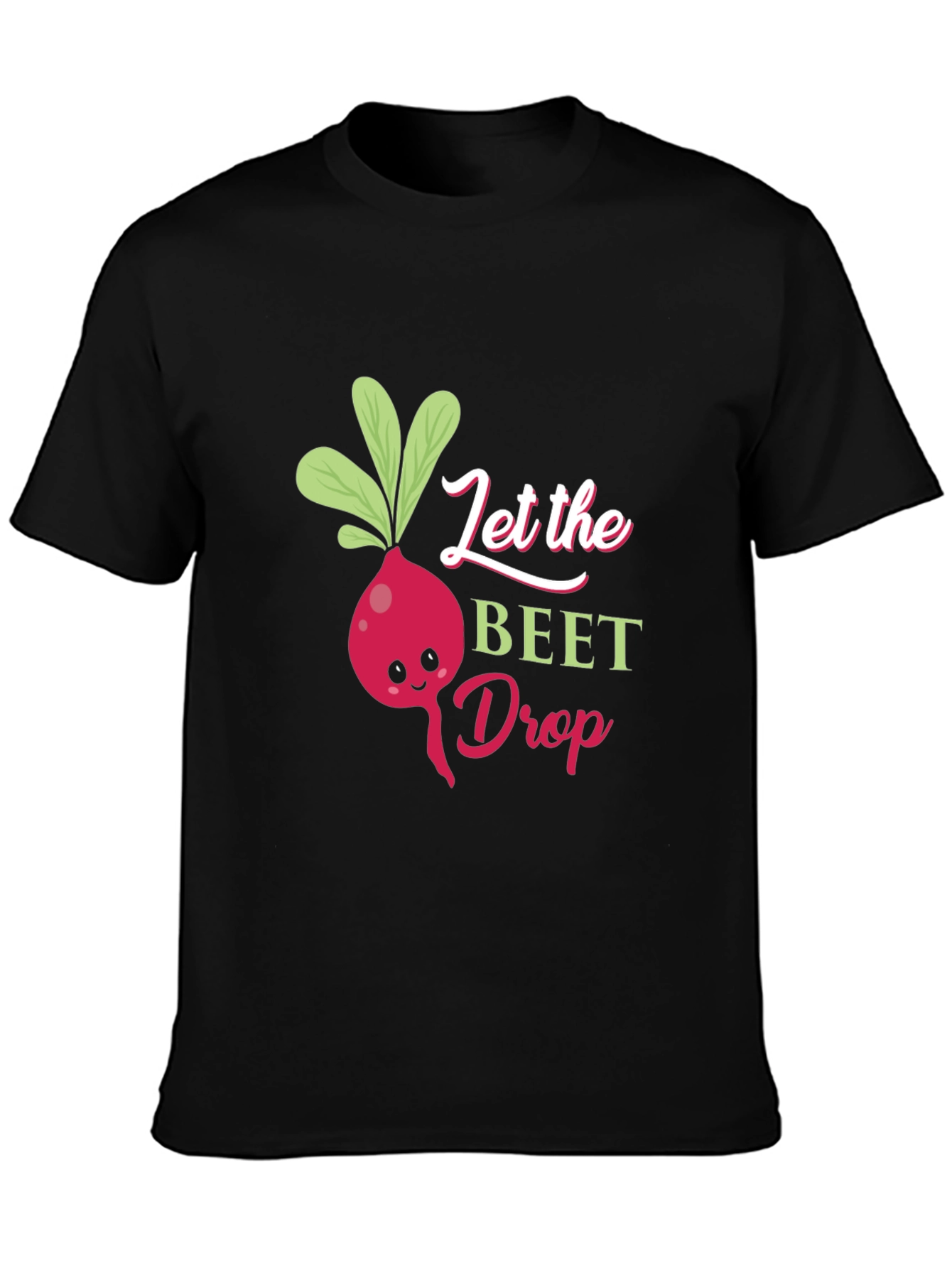 Let the Beet Drop T-Shirt