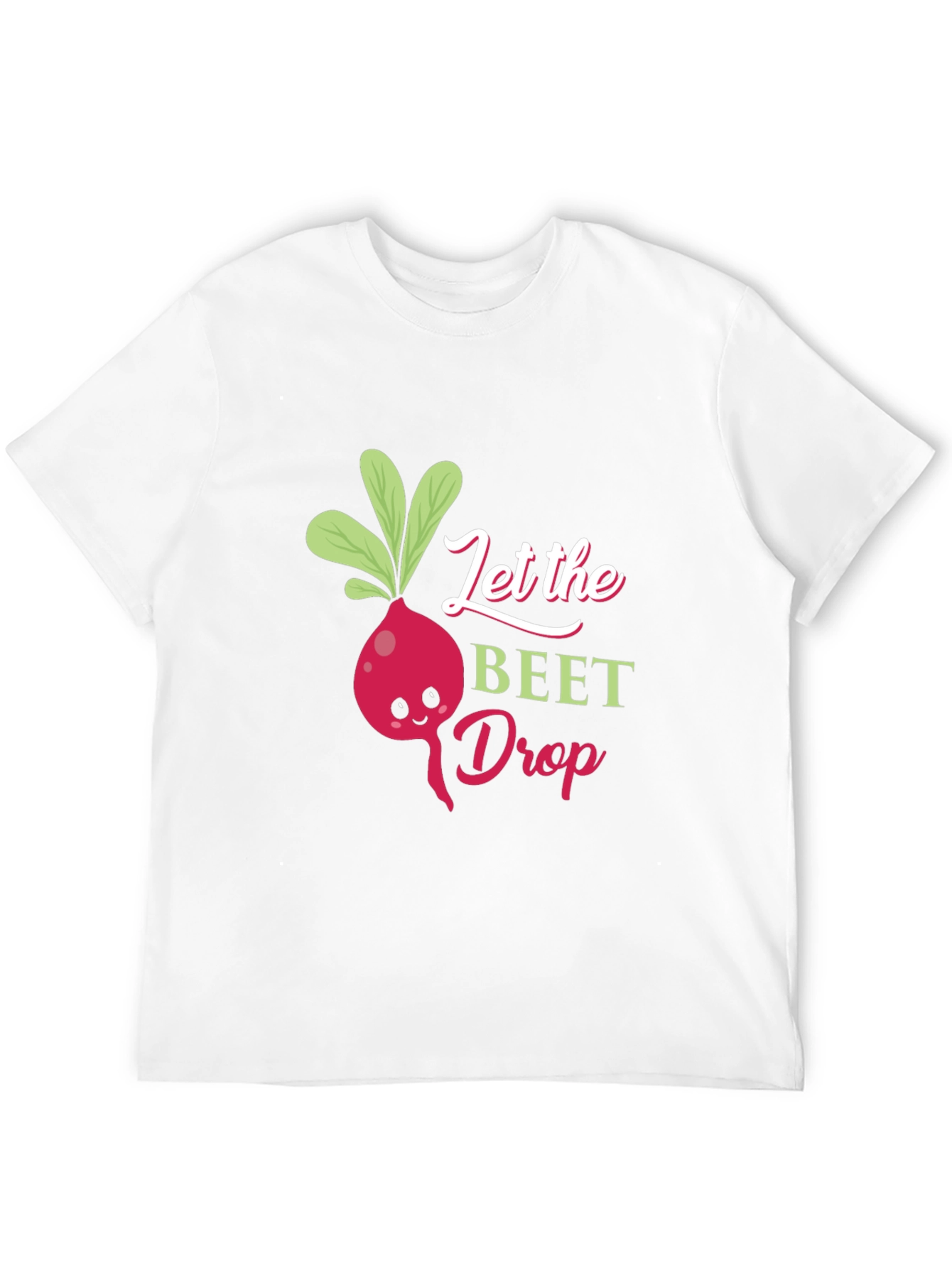 Let the Beet Drop T-Shirt