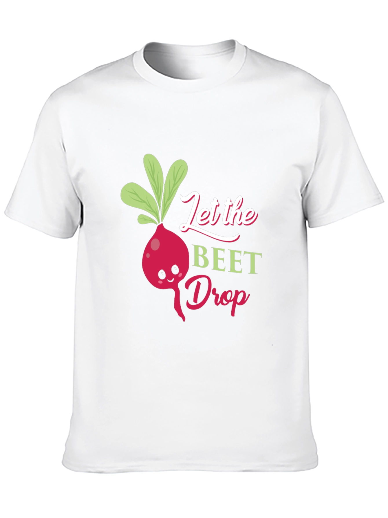 Let the Beet Drop T-Shirt