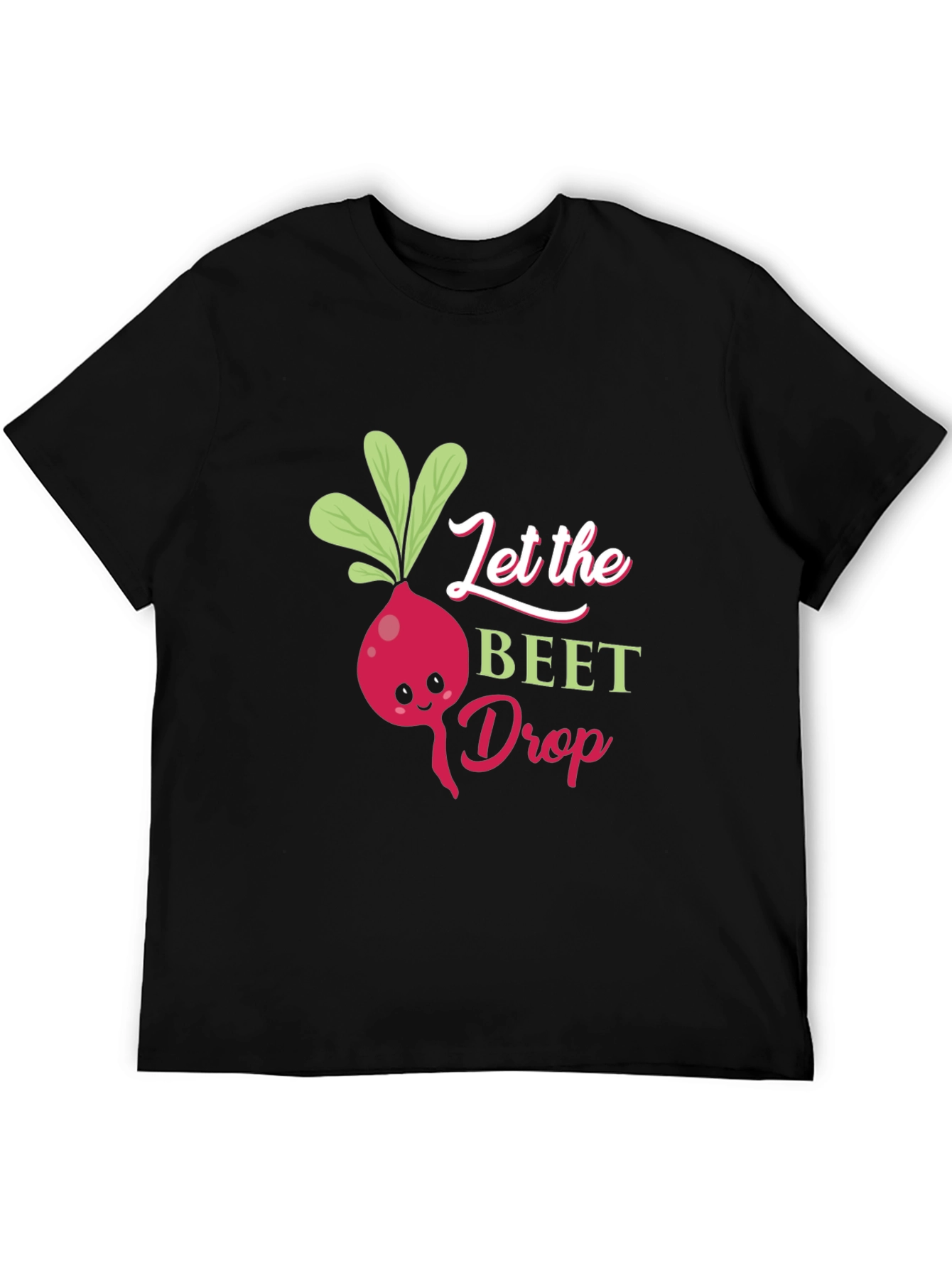 Let the Beet Drop T-Shirt