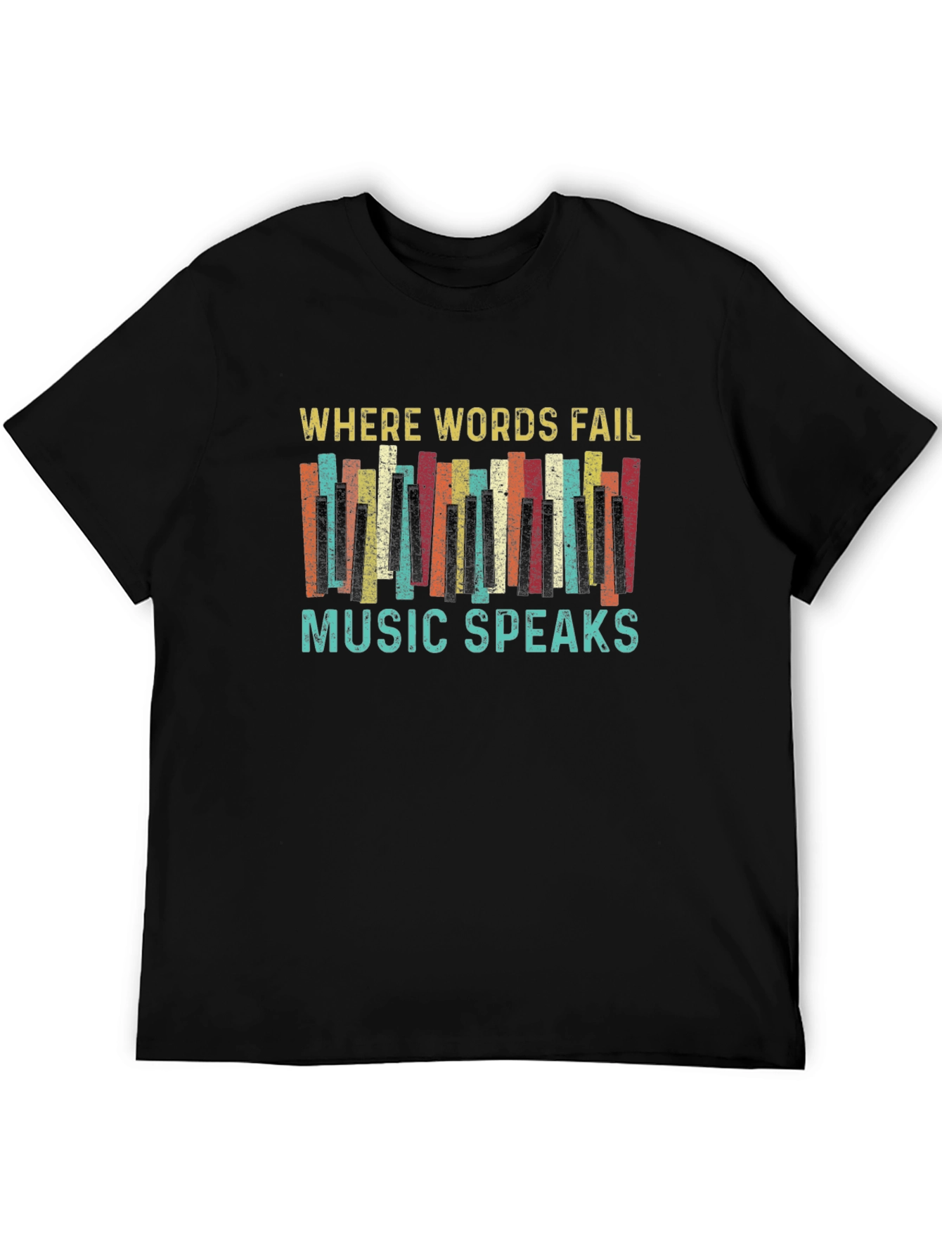 Where Words Fail Music Speaks Graphic T-Shirt