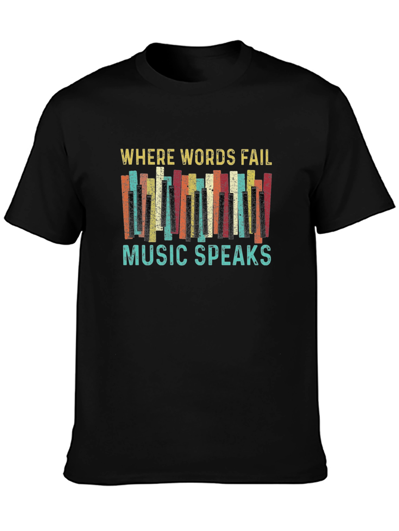 Where Words Fail Music Speaks Graphic T-Shirt