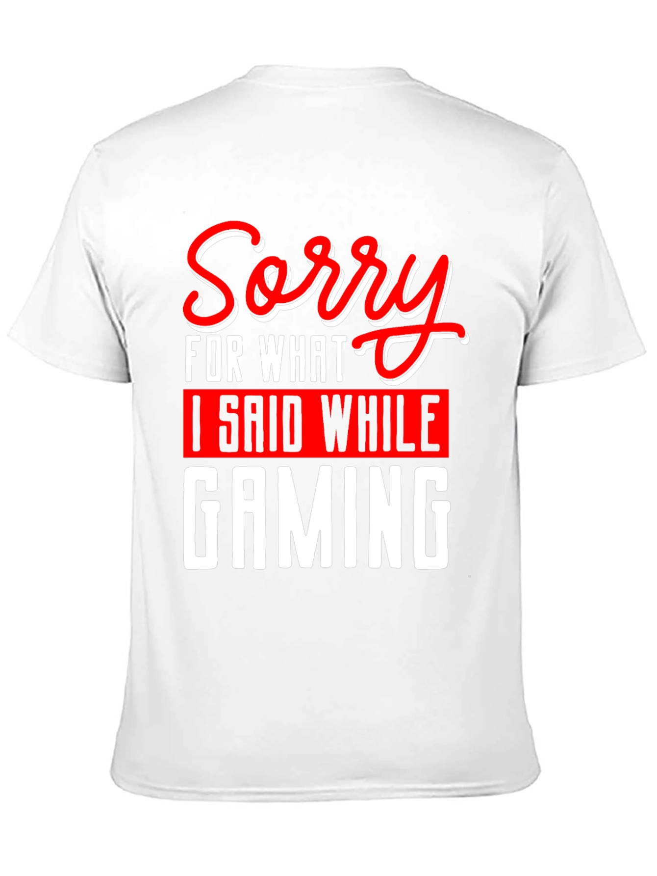 Sorry Gaming T-Shirt