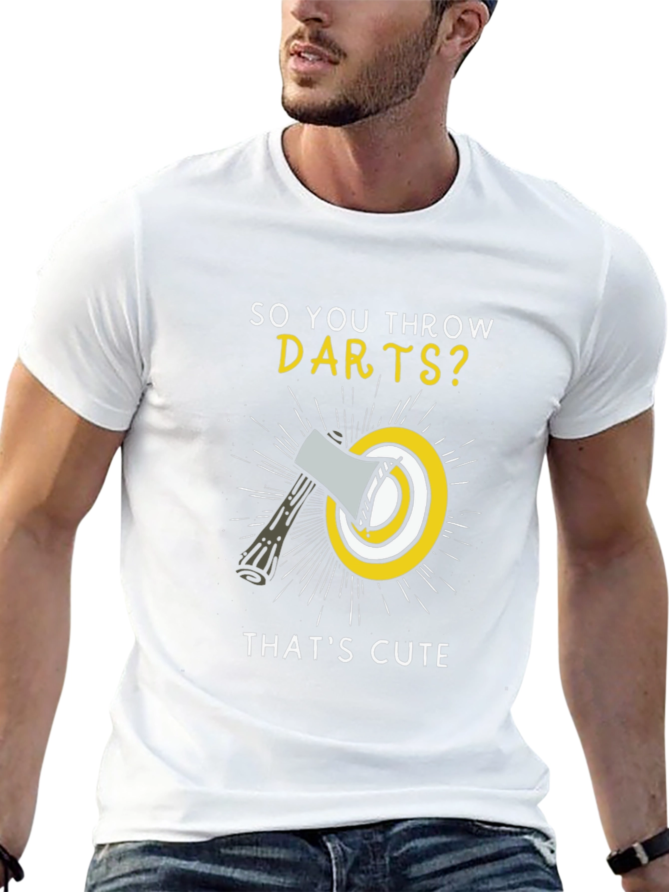 So You Throw Darts? Funny Axe Throwing T-Shirt