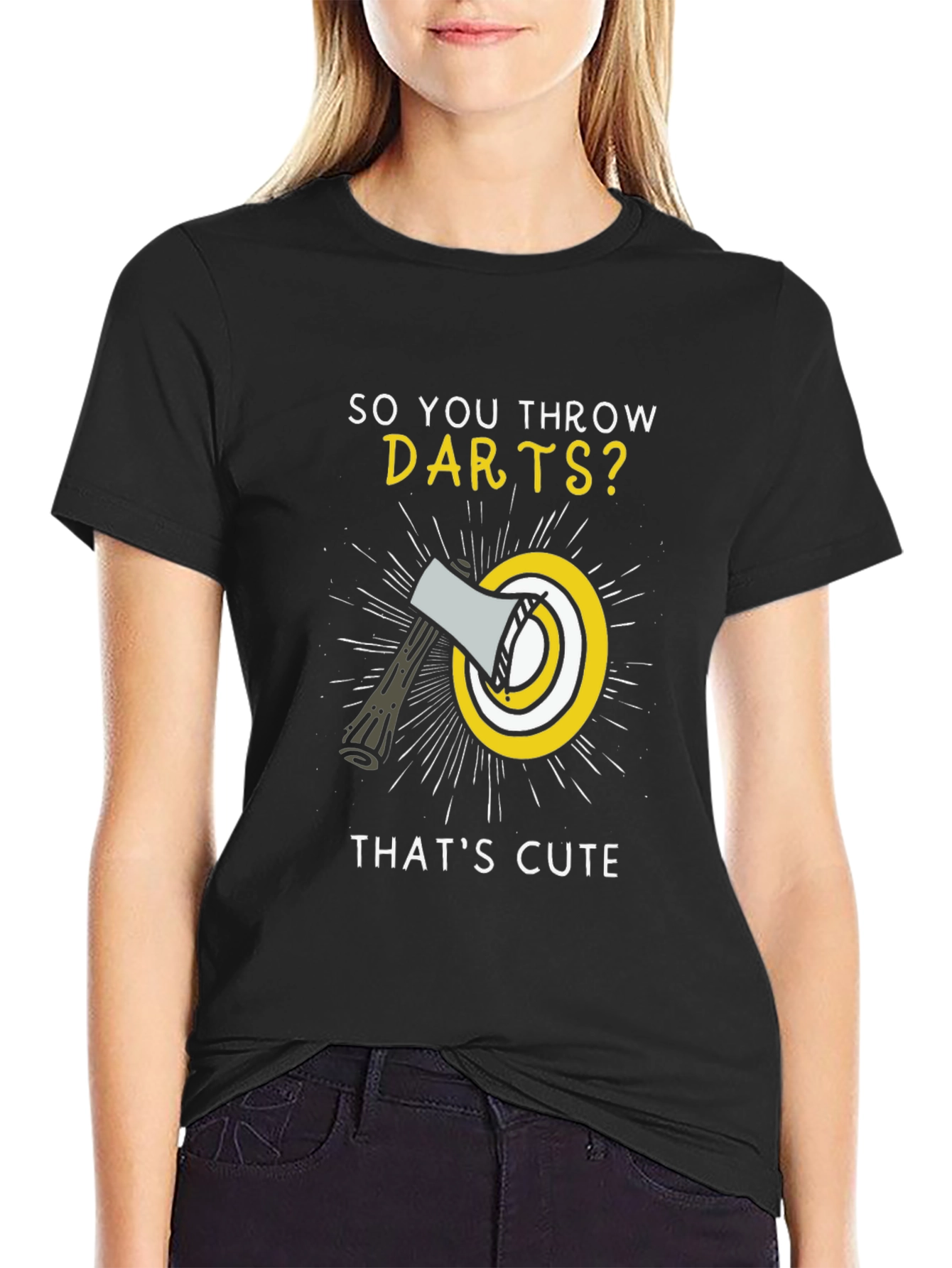 So You Throw Darts? Funny Axe Throwing T-Shirt