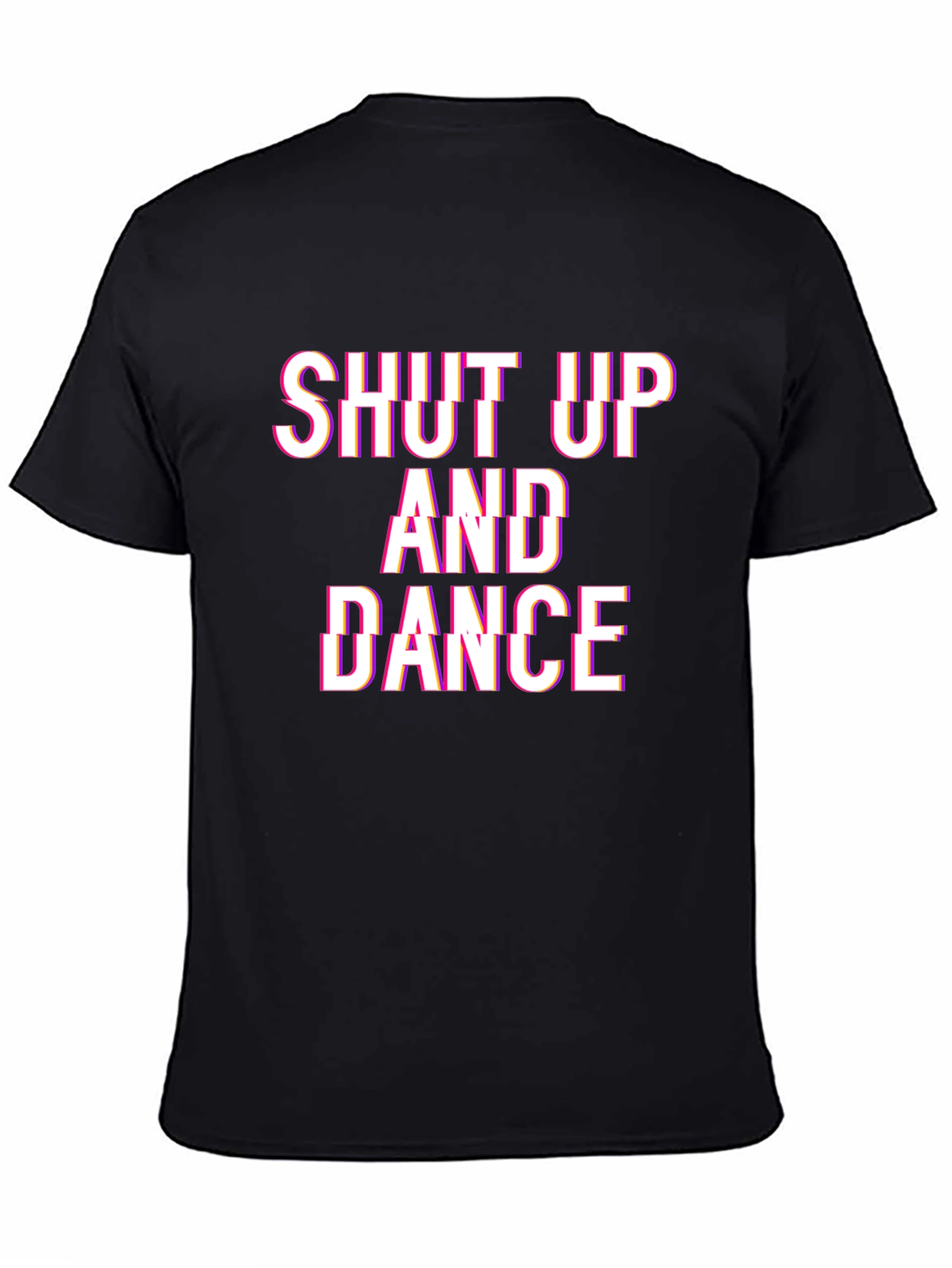Shut Up And Dance T-Shirt - Trendy Graphic Tee