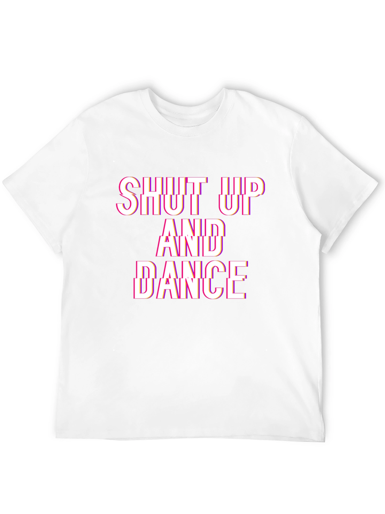 Shut Up And Dance T-Shirt - Trendy Graphic Tee