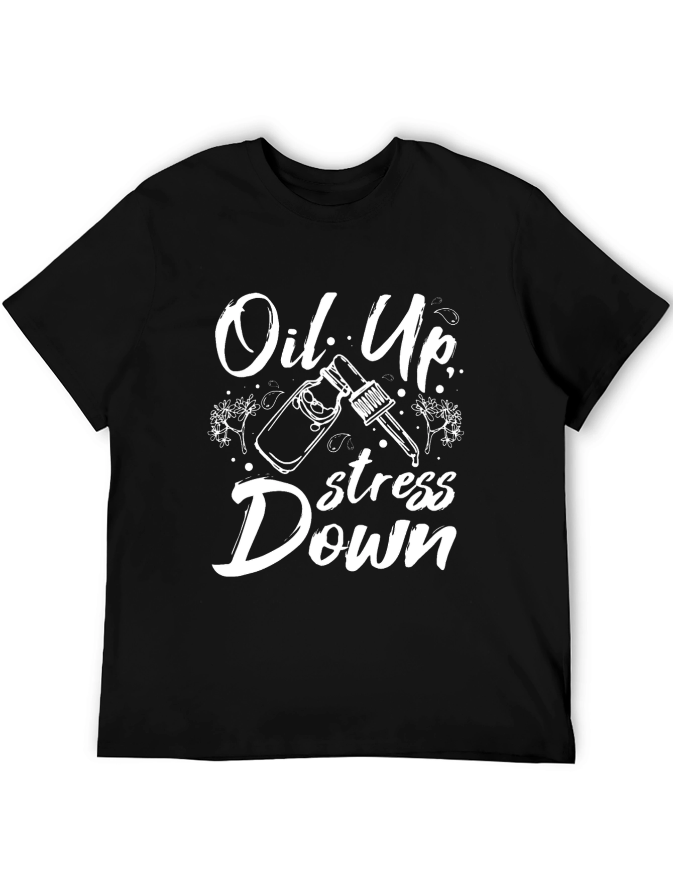 Oil Up Stress Down Black Graphic Tee