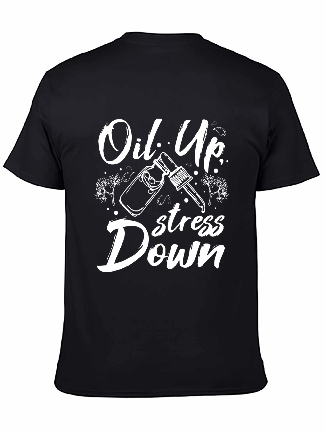 Oil Up Stress Down Black Graphic Tee