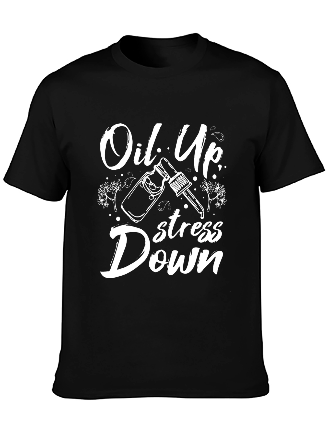 Oil Up Stress Down Black Graphic Tee