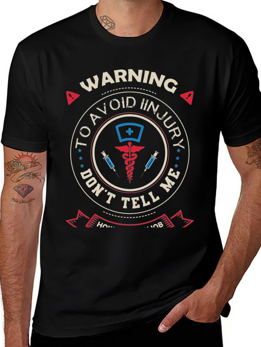 Warning: To Avoid Injury Dont Tell Me How to Do My Job T-Shirt