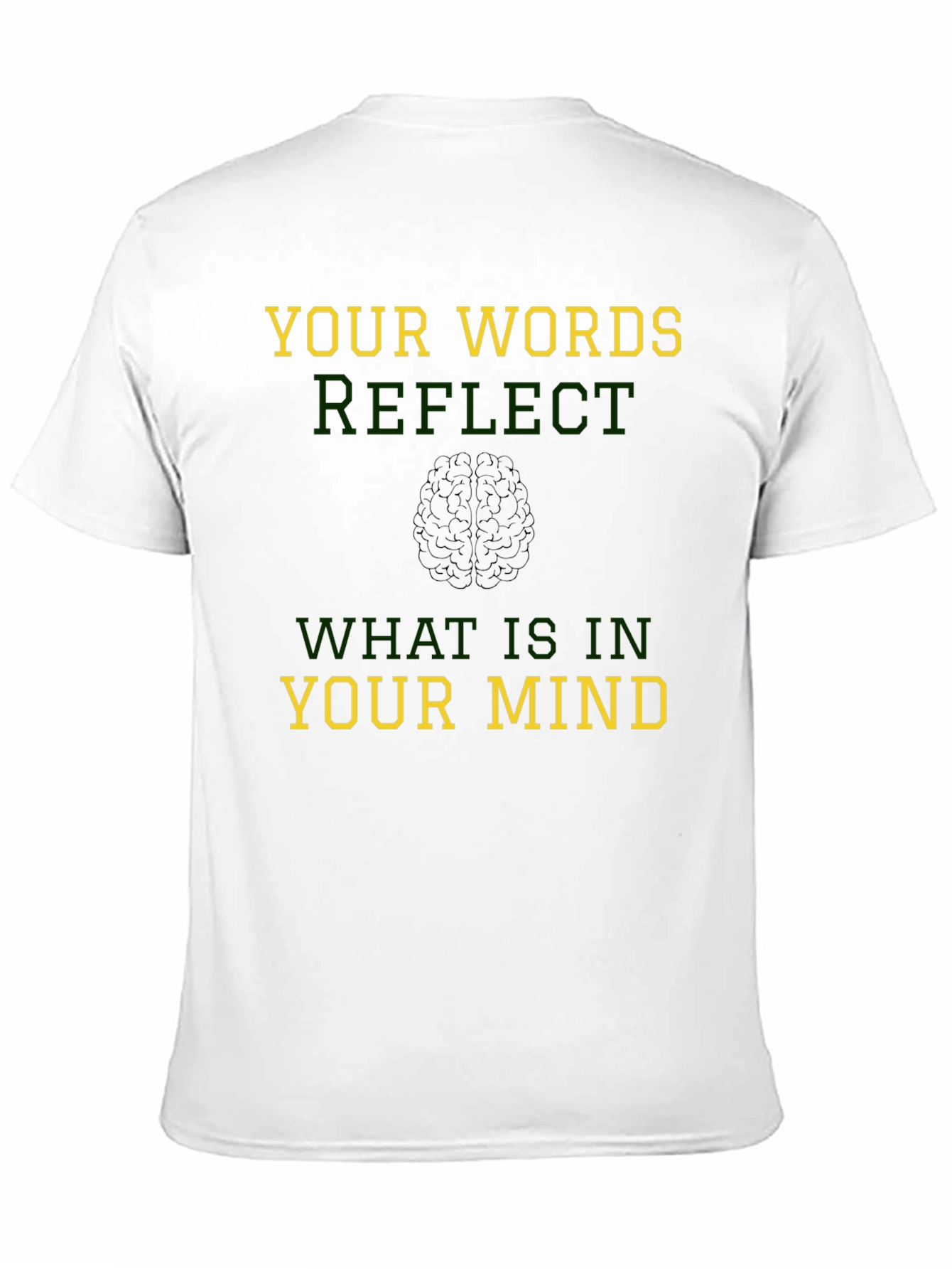 Your Words Reflect Your Mind T-Shirt