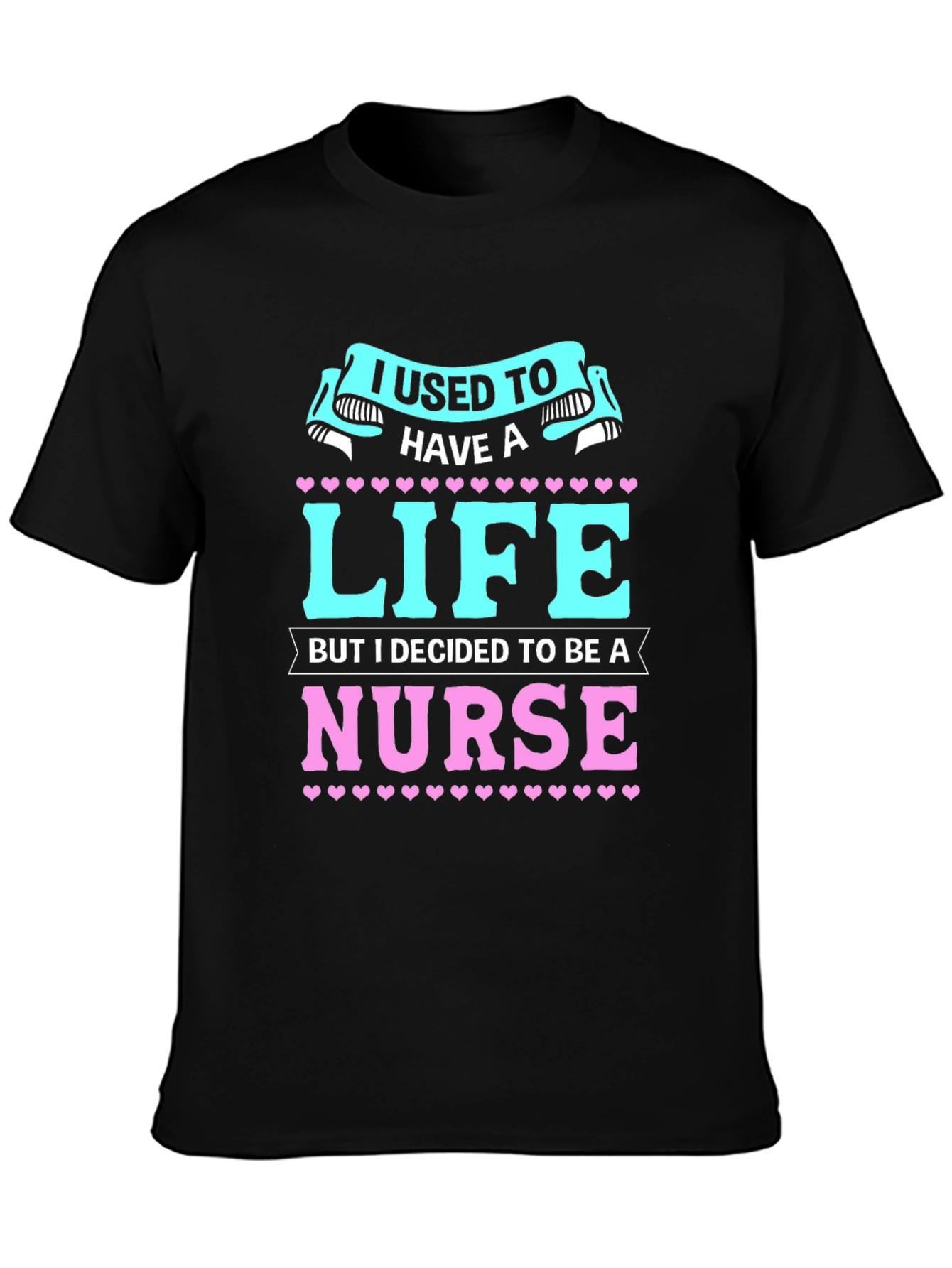 Nurse Life T-Shirt: I Used to Have a Life!