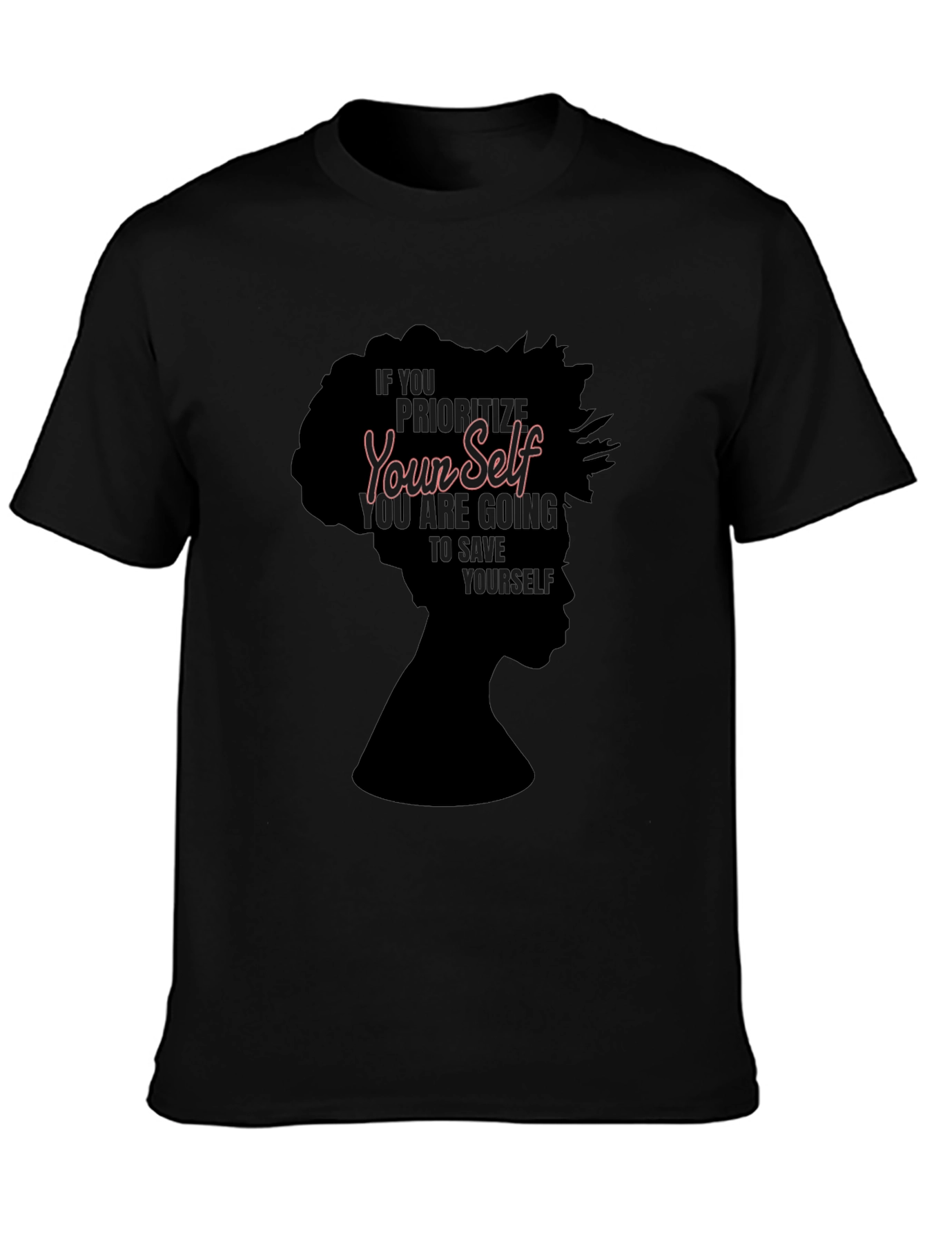 Prioritize Yourself Black Empowerment T-Shirt