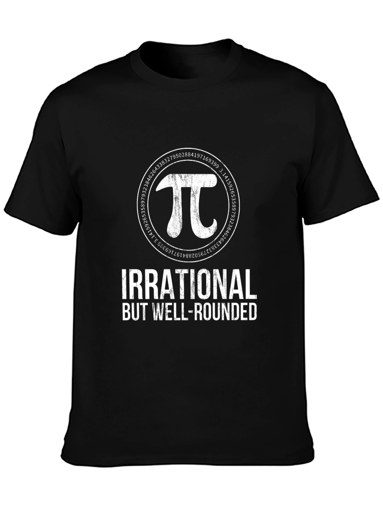 Irrational But Well-Rounded Pi T-Shirt