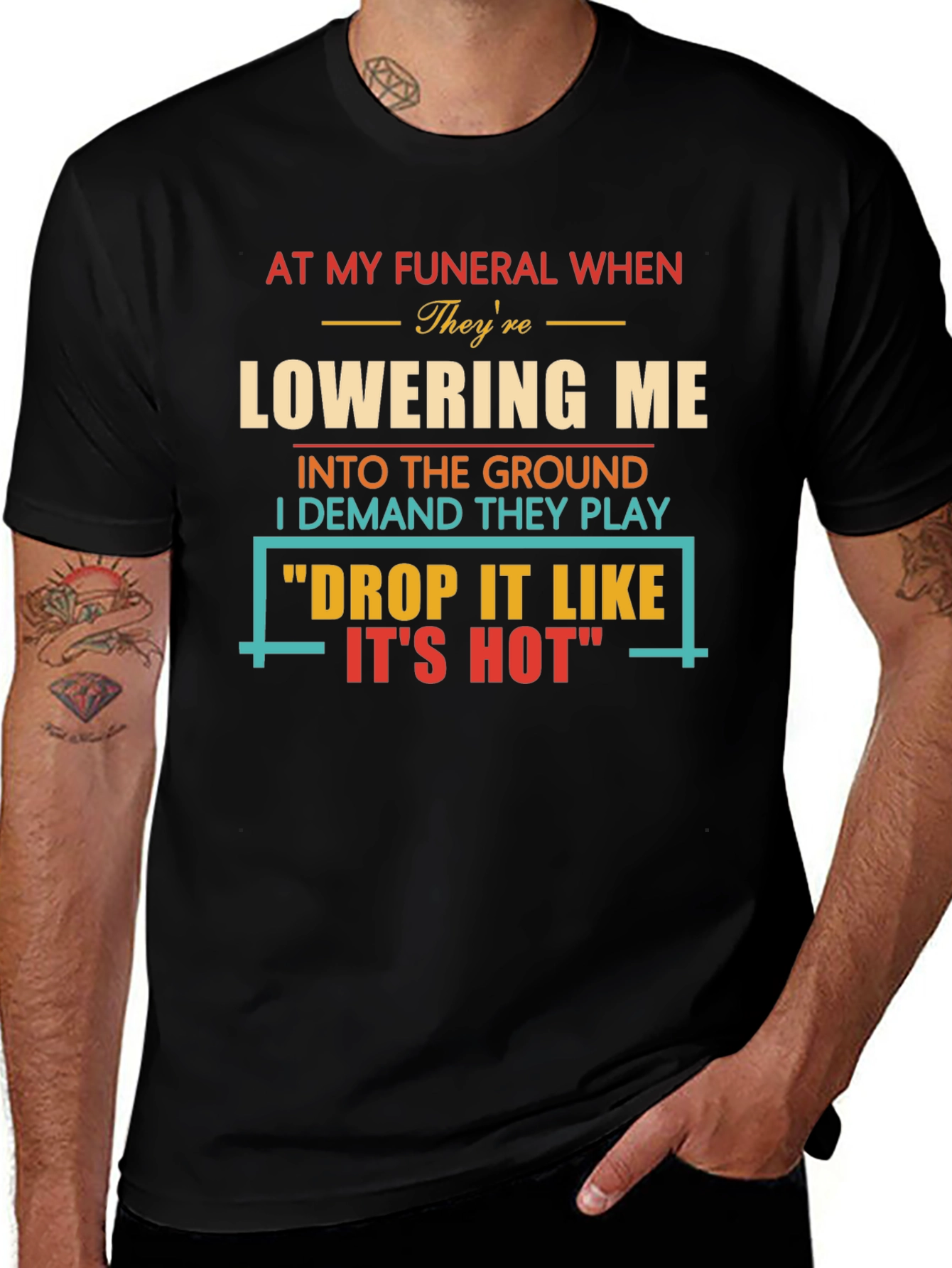 Drop It Like Its Hot Funeral T-Shirt