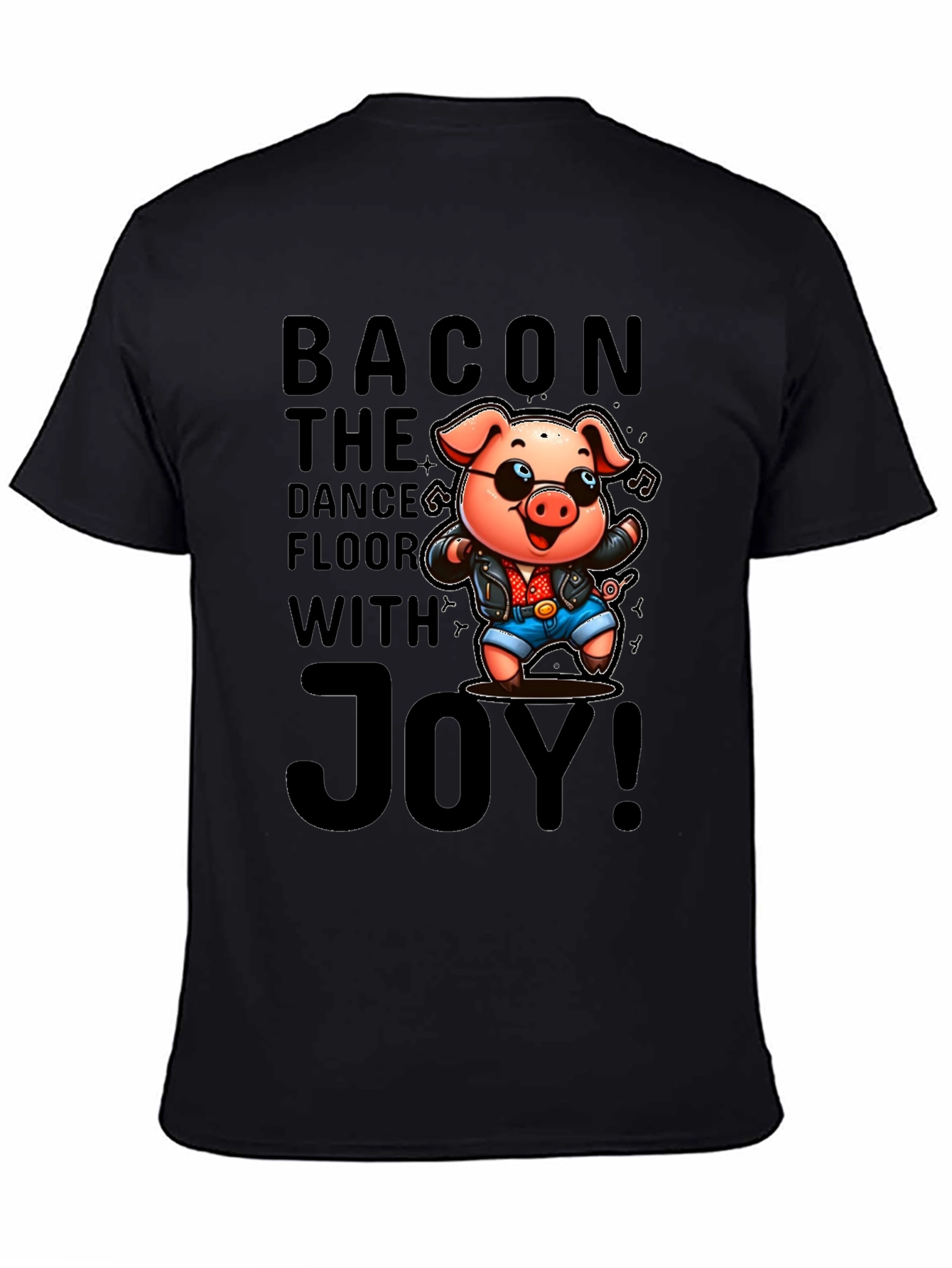 Bacon The Dance Floor With Joy T-Shirt