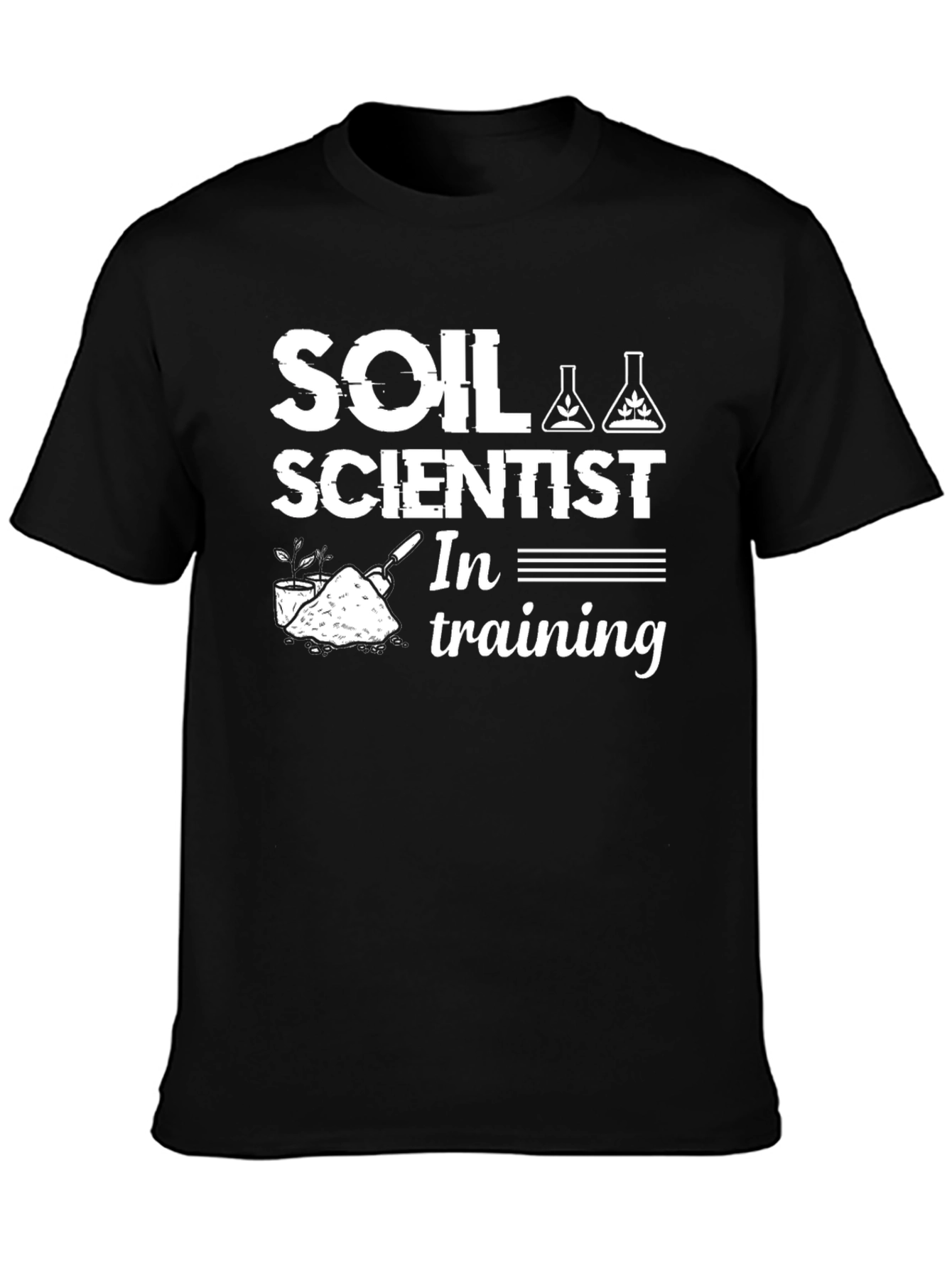 Soil Scientist In Training Tee