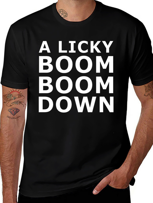 A Licky Boom Boom Down T-Shirt - Bold Graphic Tee