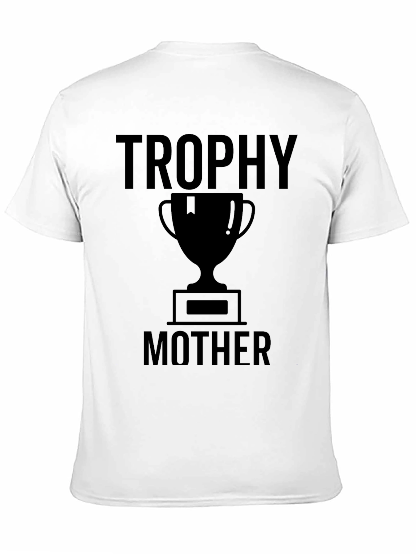 Trophy Mother Graphic Tee - Black Humor T-Shirt