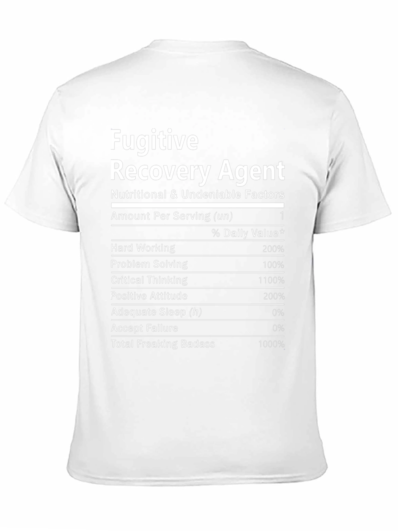 Fugitive Recovery Agent Nutritional Facts T-Shirt