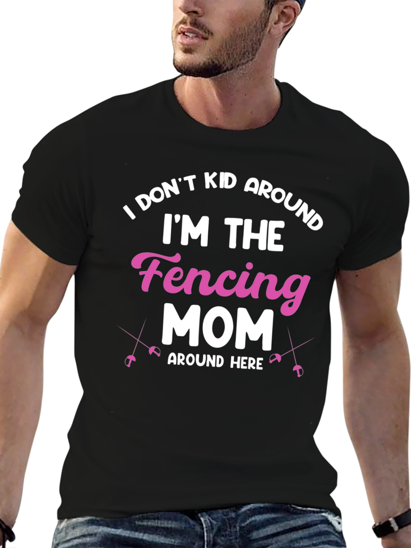 Fencing Mom T-Shirt - I Dont Kid Around