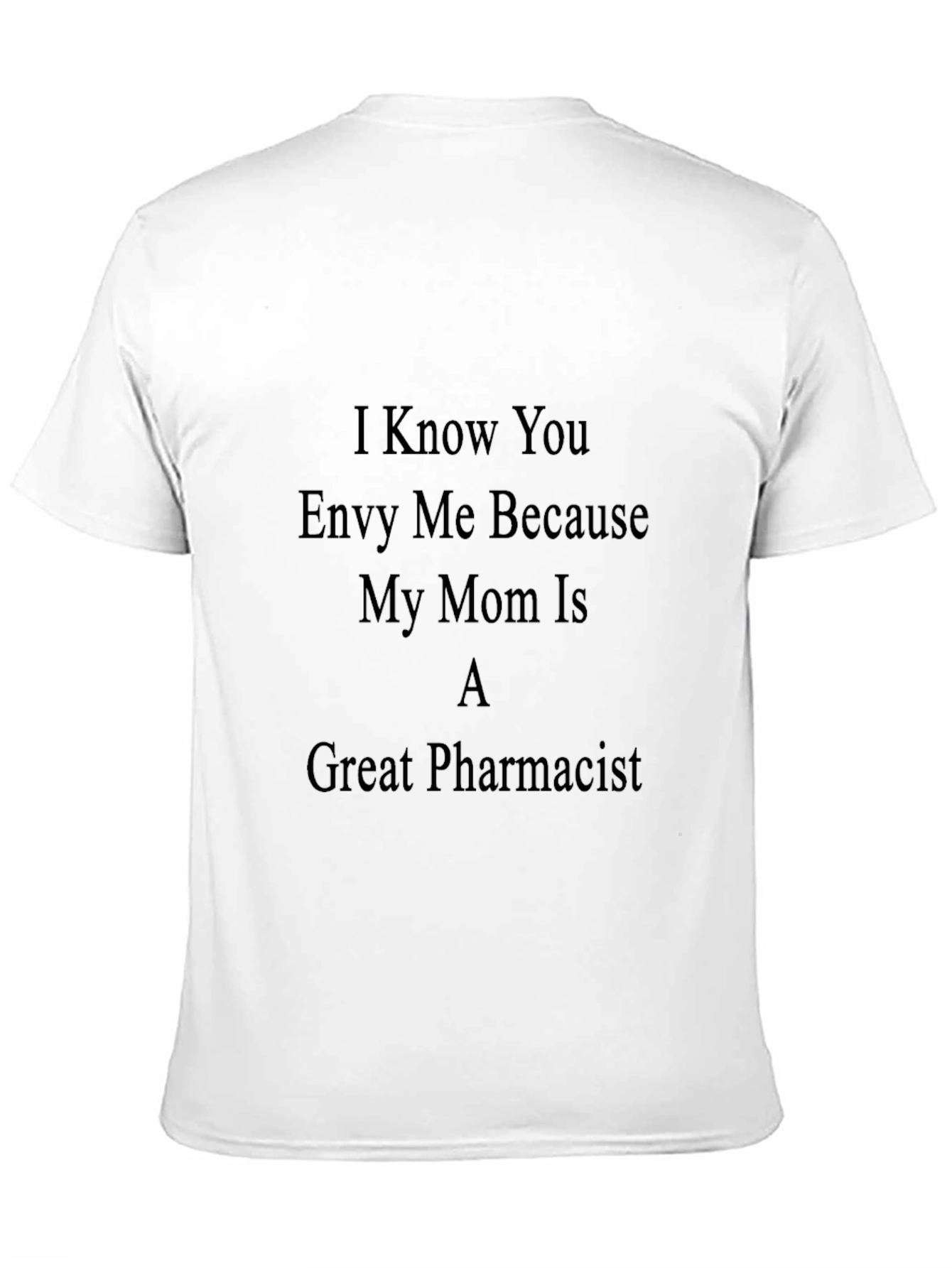 Envy My Mom Pharmacist Tee