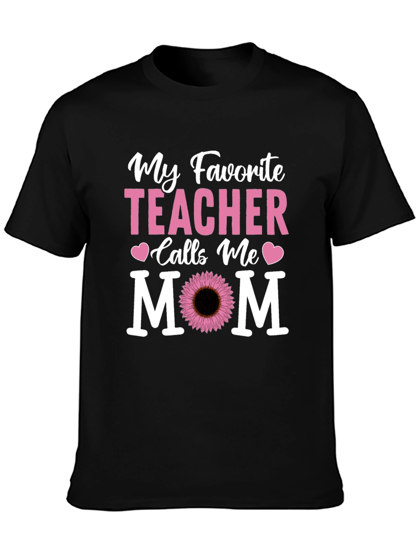 My Favorite Teacher Calls Me Mom T-Shirt