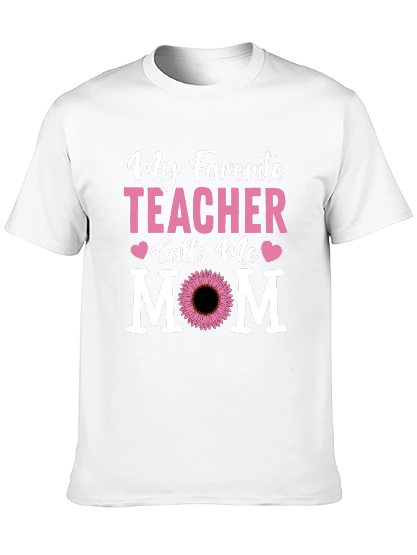 My Favorite Teacher Calls Me Mom T-Shirt