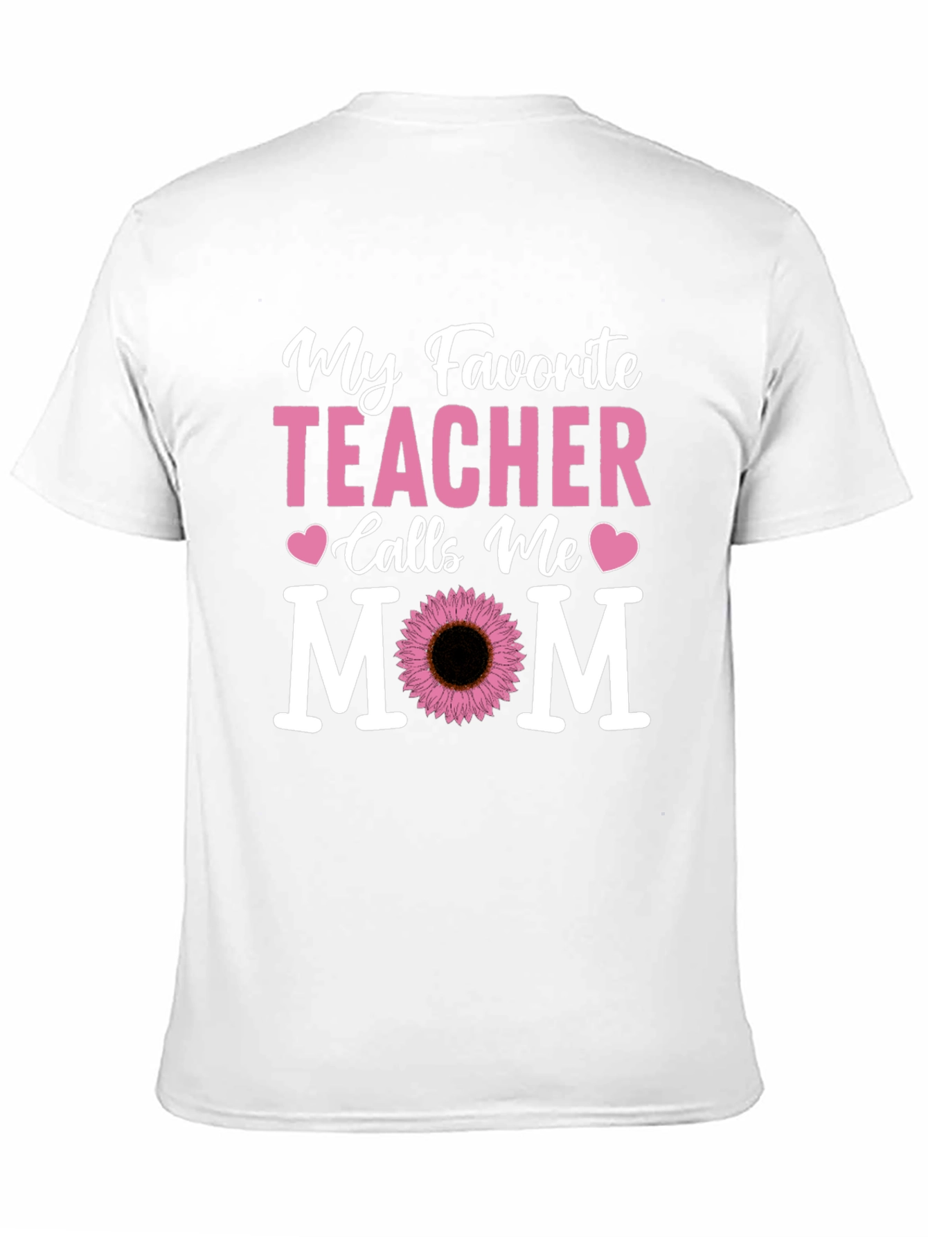 My Favorite Teacher Calls Me Mom T-Shirt
