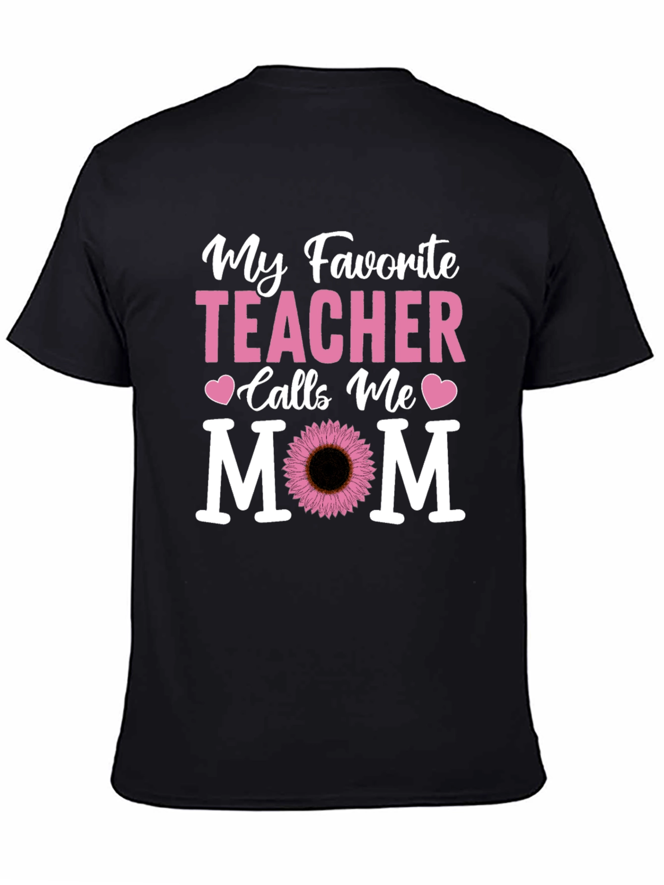 My Favorite Teacher Calls Me Mom T-Shirt