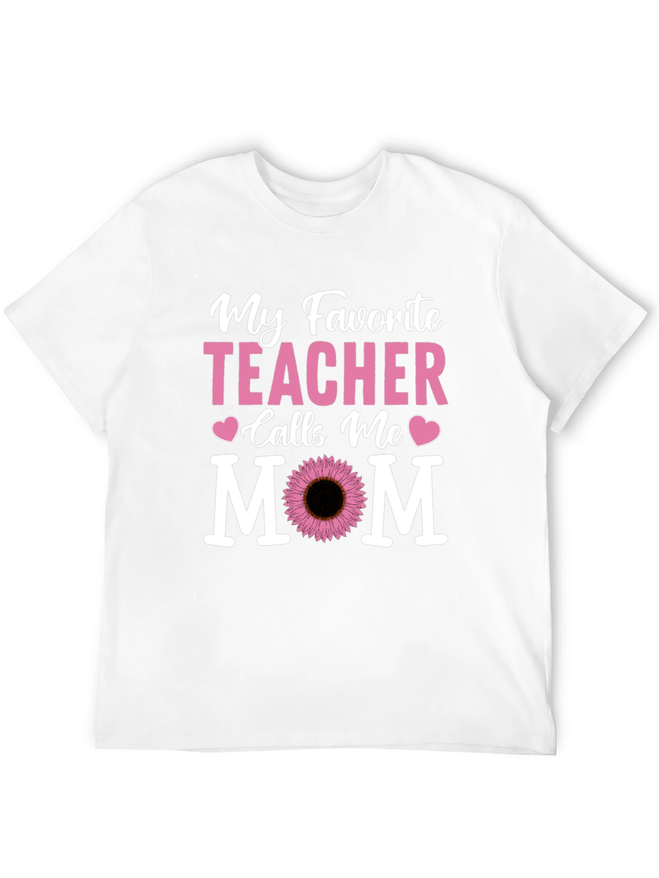 My Favorite Teacher Calls Me Mom T-Shirt