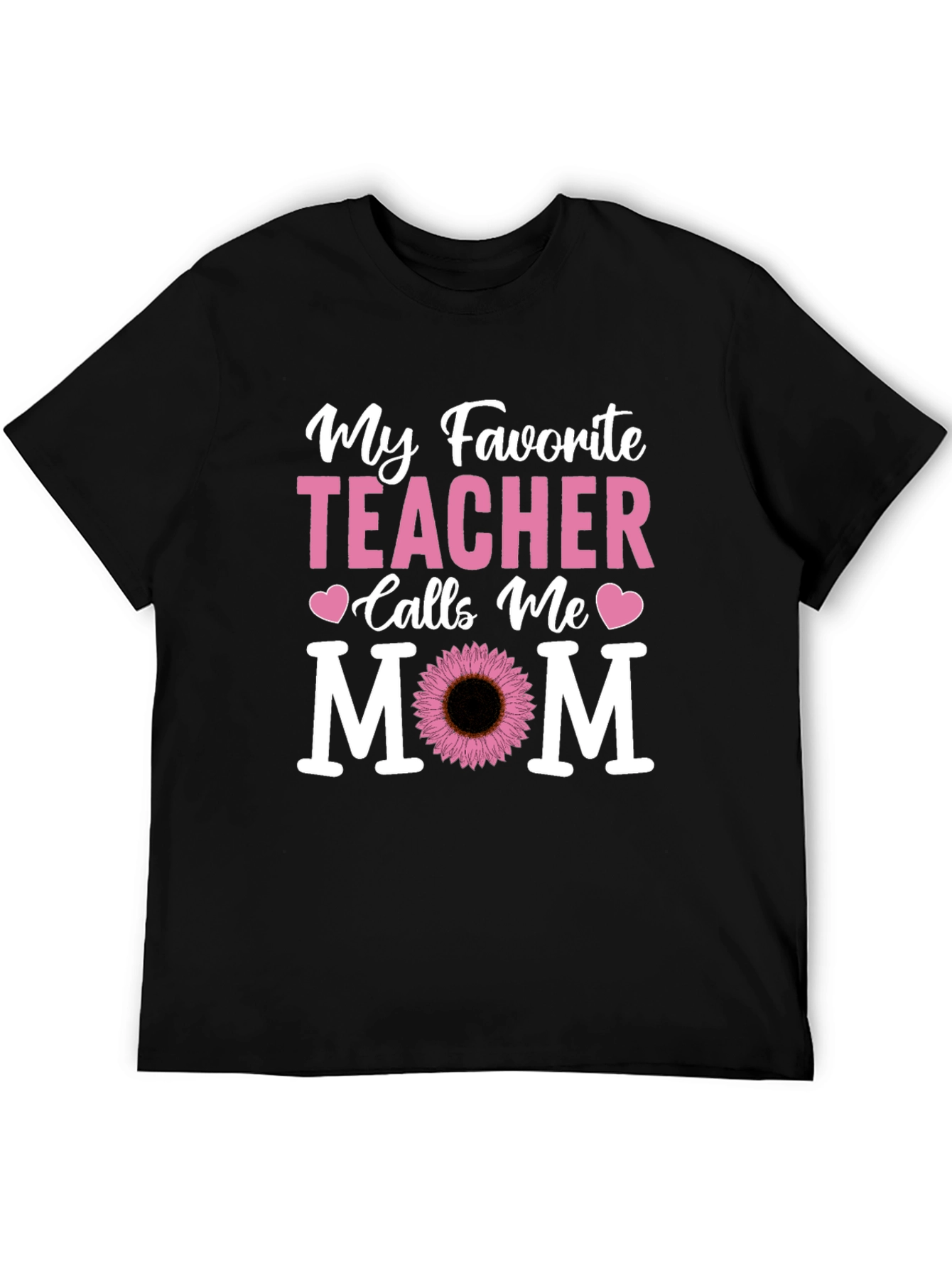 My Favorite Teacher Calls Me Mom T-Shirt