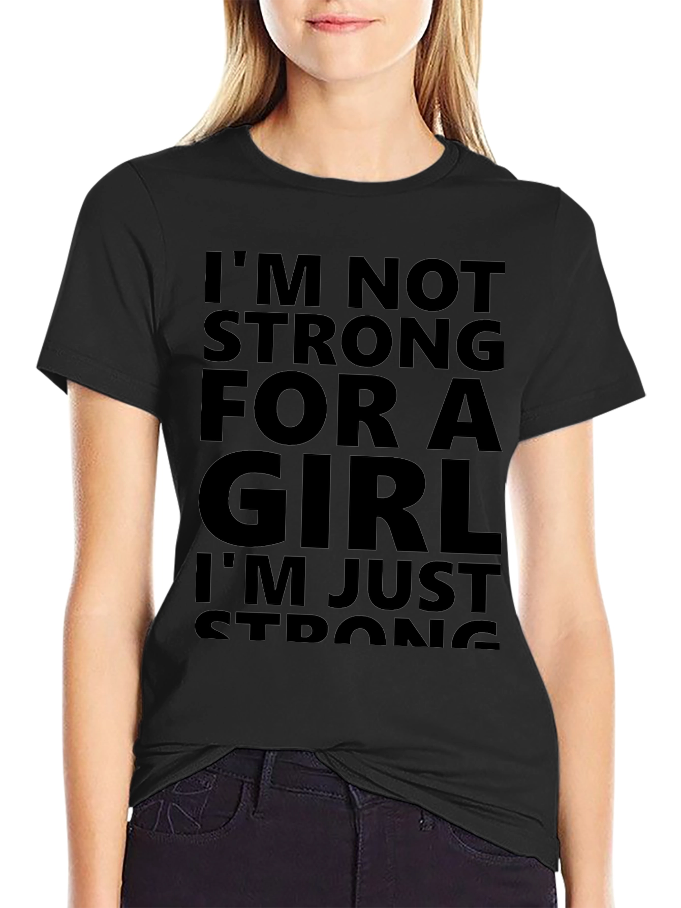 Im Not Strong For A Girl T-Shirt