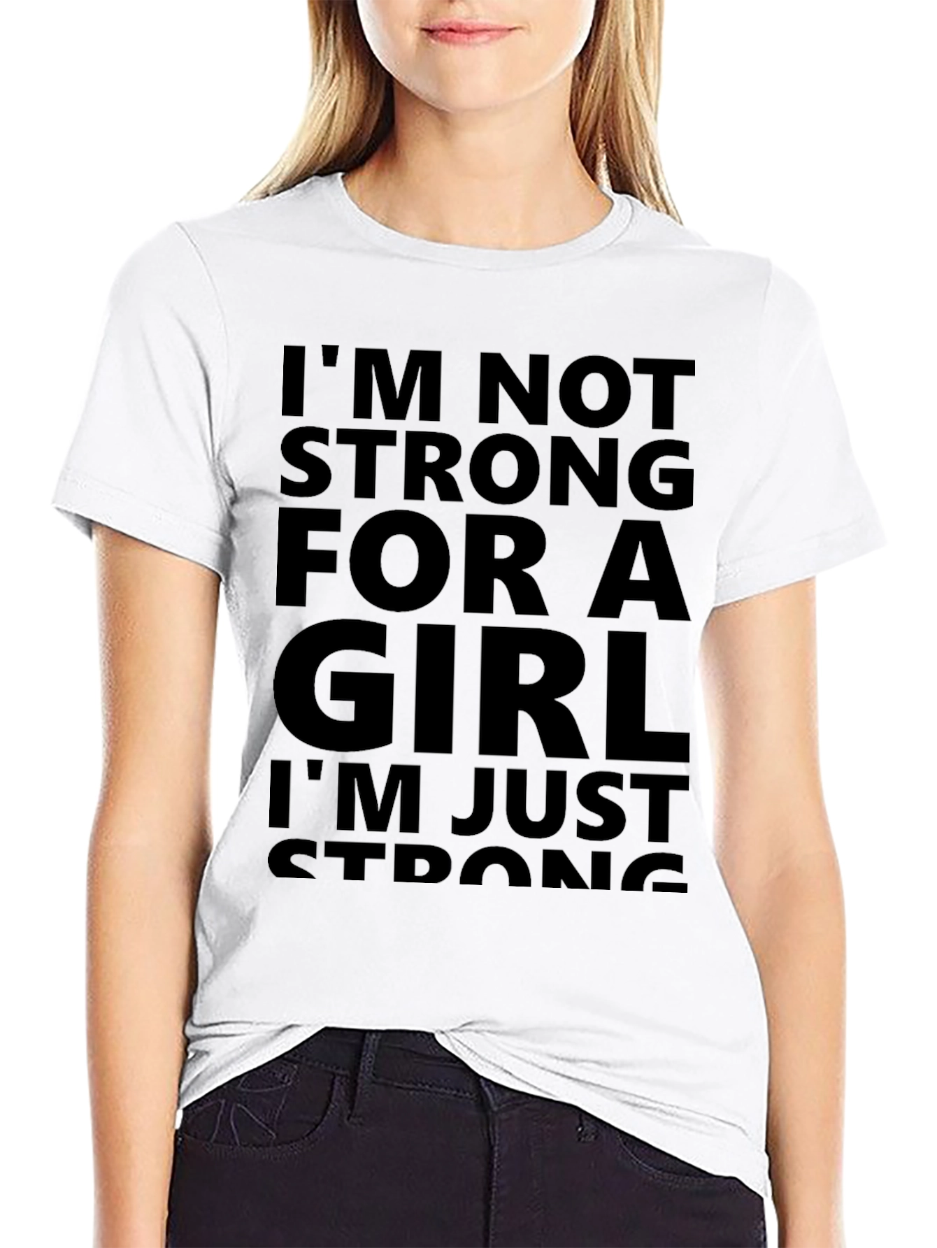 Im Not Strong For A Girl T-Shirt