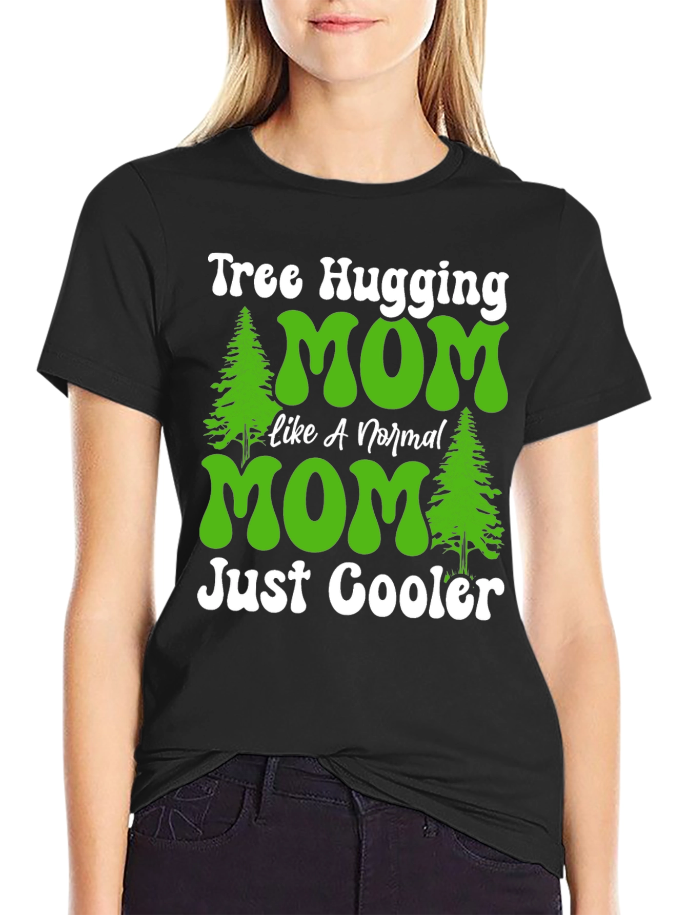 Tree Hugging Mom T-Shirt - Just Cooler